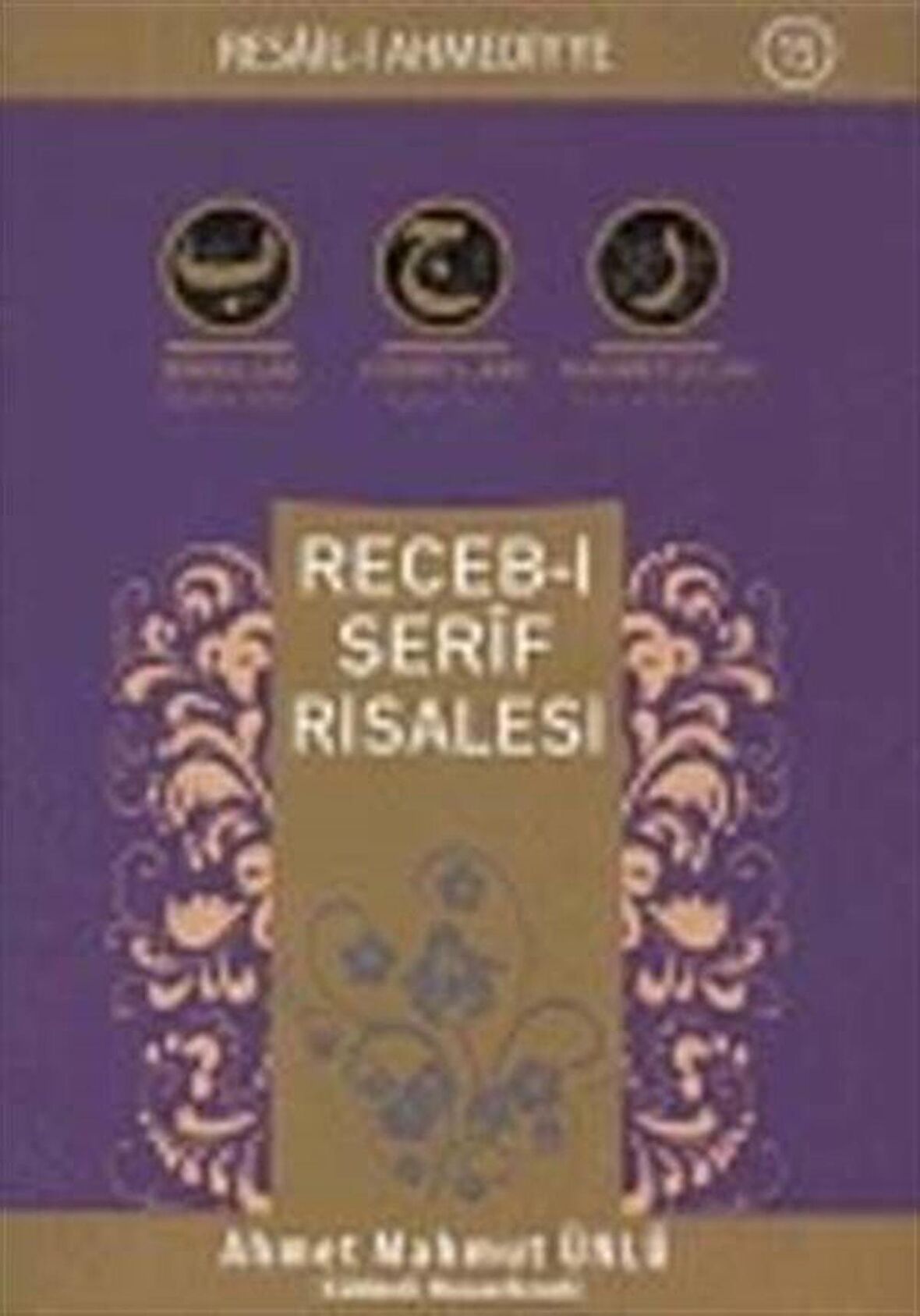 Receb-i Şerîf Risalesi / Ahmet Mahmut Ünlü