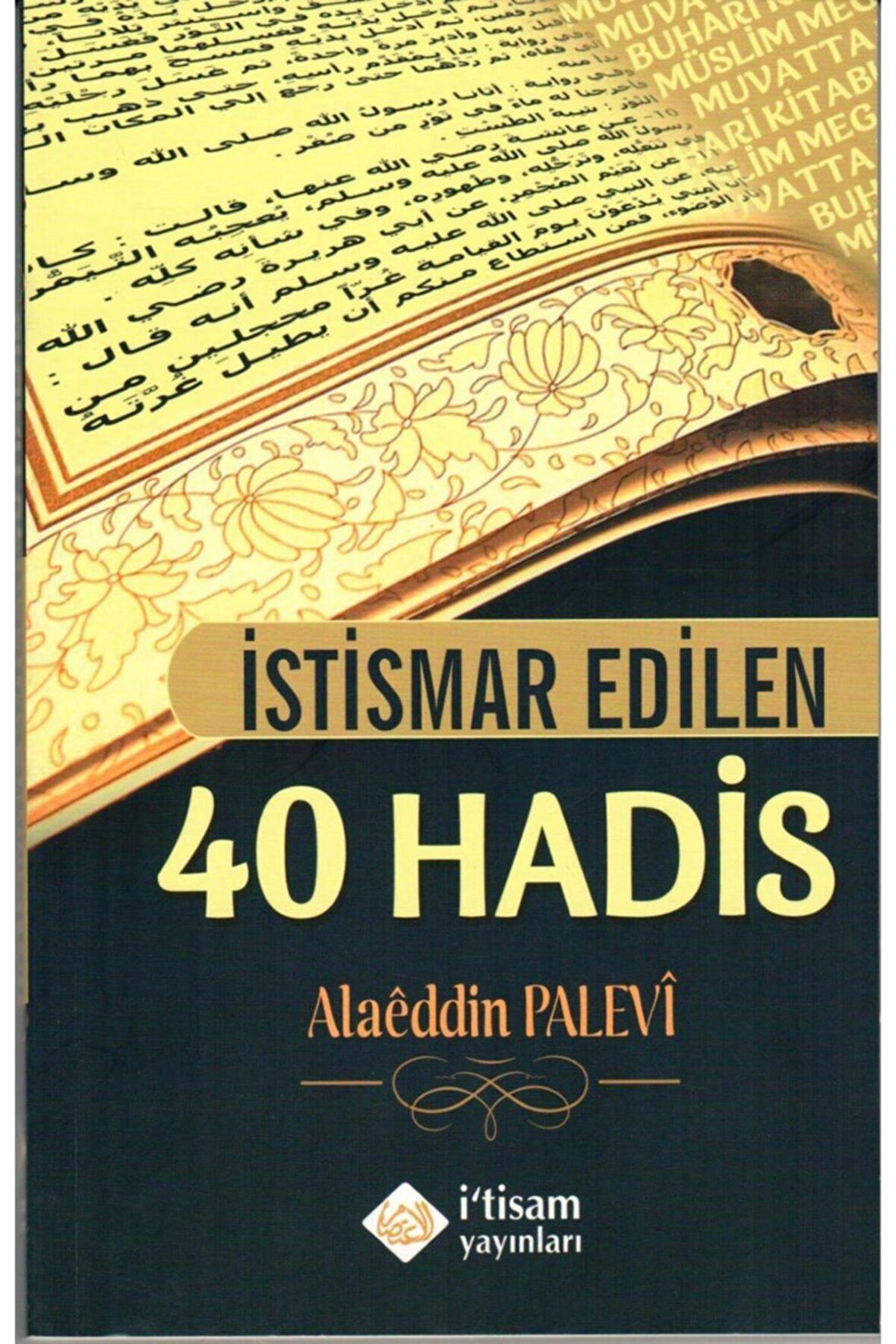 İstismar Edilen 40 Hadis