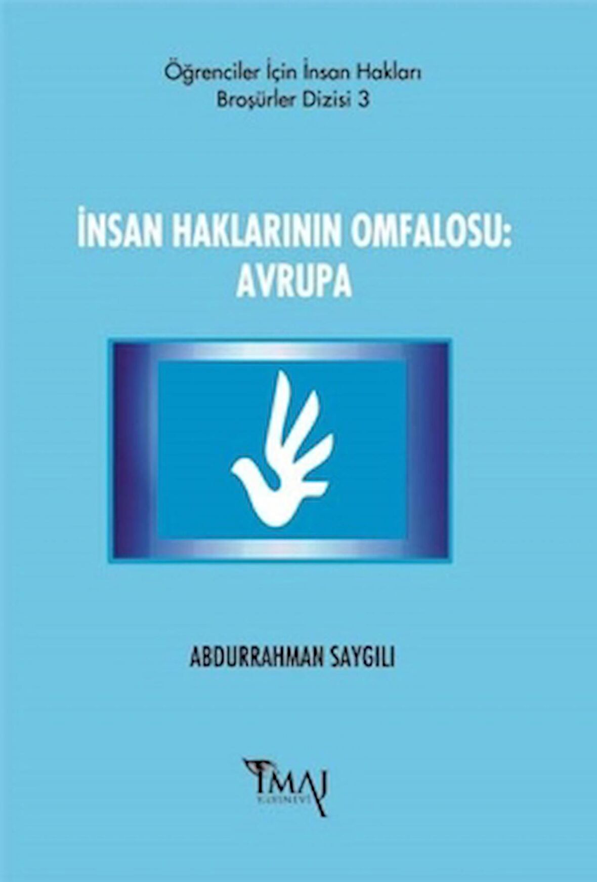 İnsan Haklarının Omfalosu: Avrupa