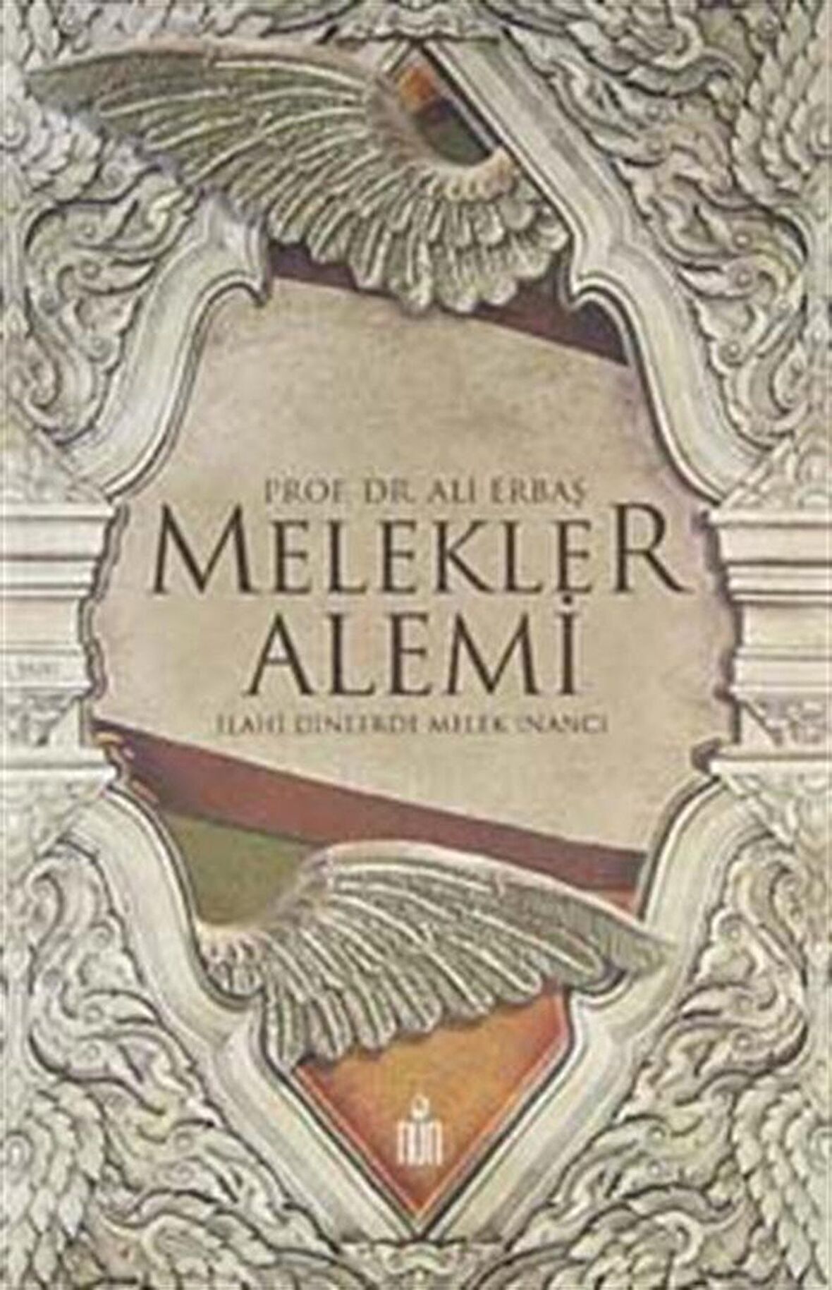 Melekler Alemi / İlahi Dinlerde Melek İnancı / Prof. Dr. Ali Erbaş