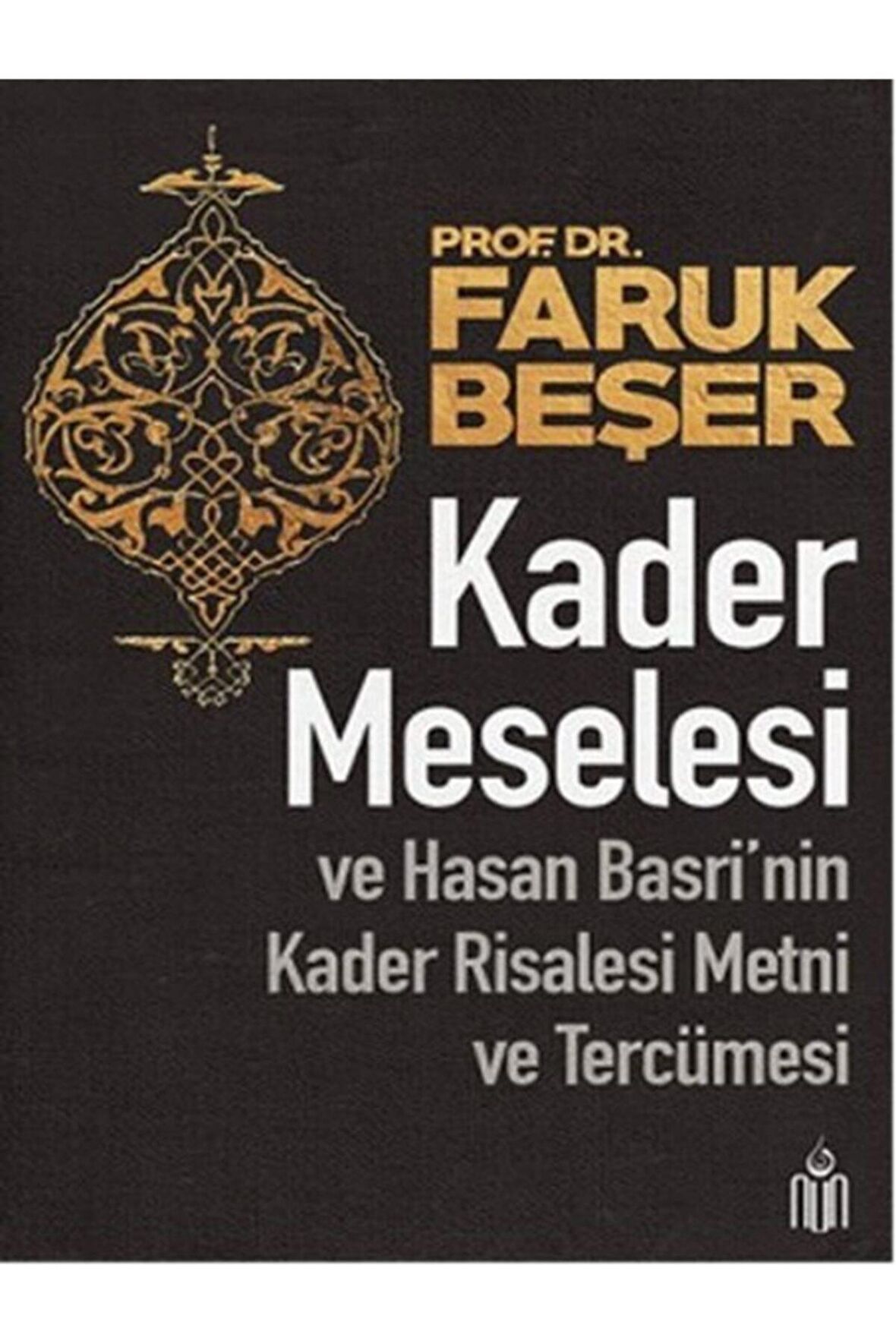 Kader Meselesi ve Hasan Basri'nin Kader Risalesi Metni ve Tercümesi