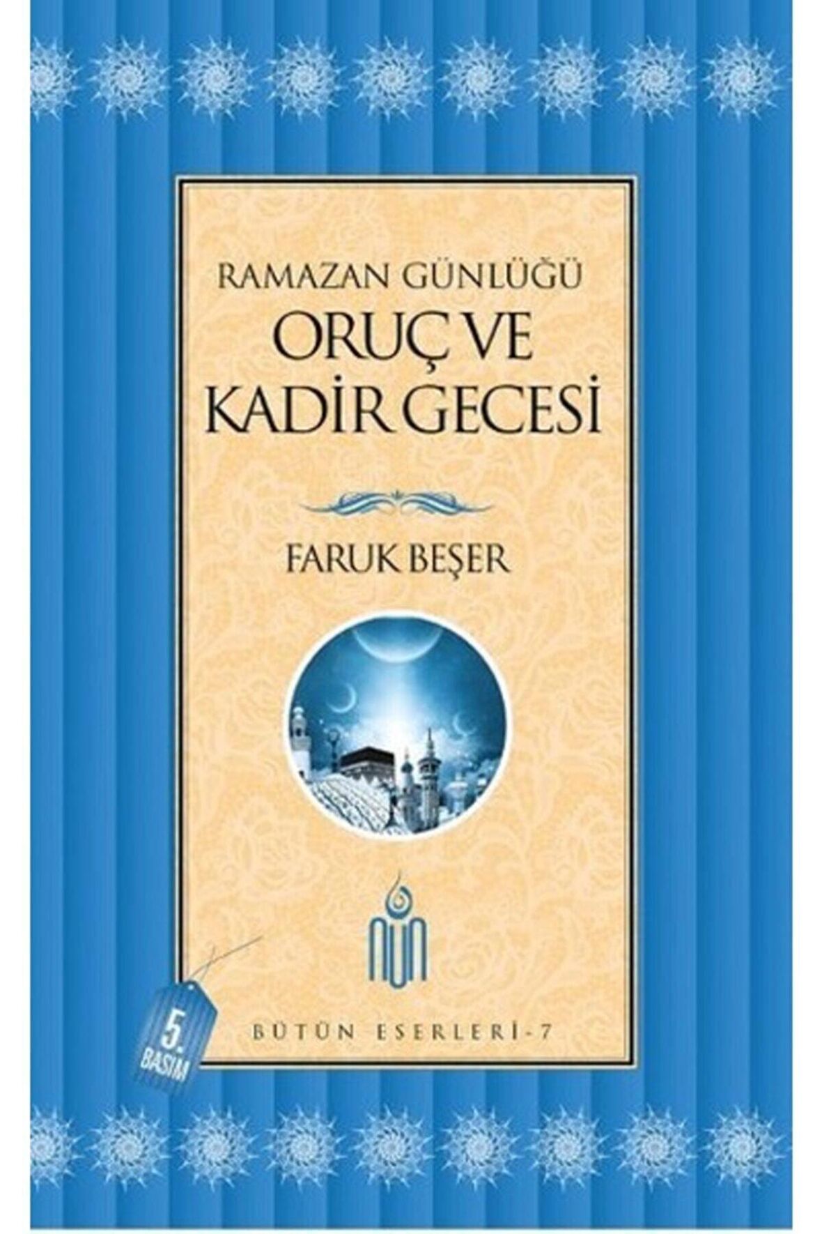 Ramazan Günlüğü Oruç Ve Kadir Gecesi