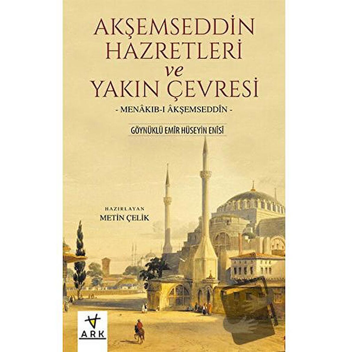 Akşemseddin Hazretleri ve Yakın Çevresi