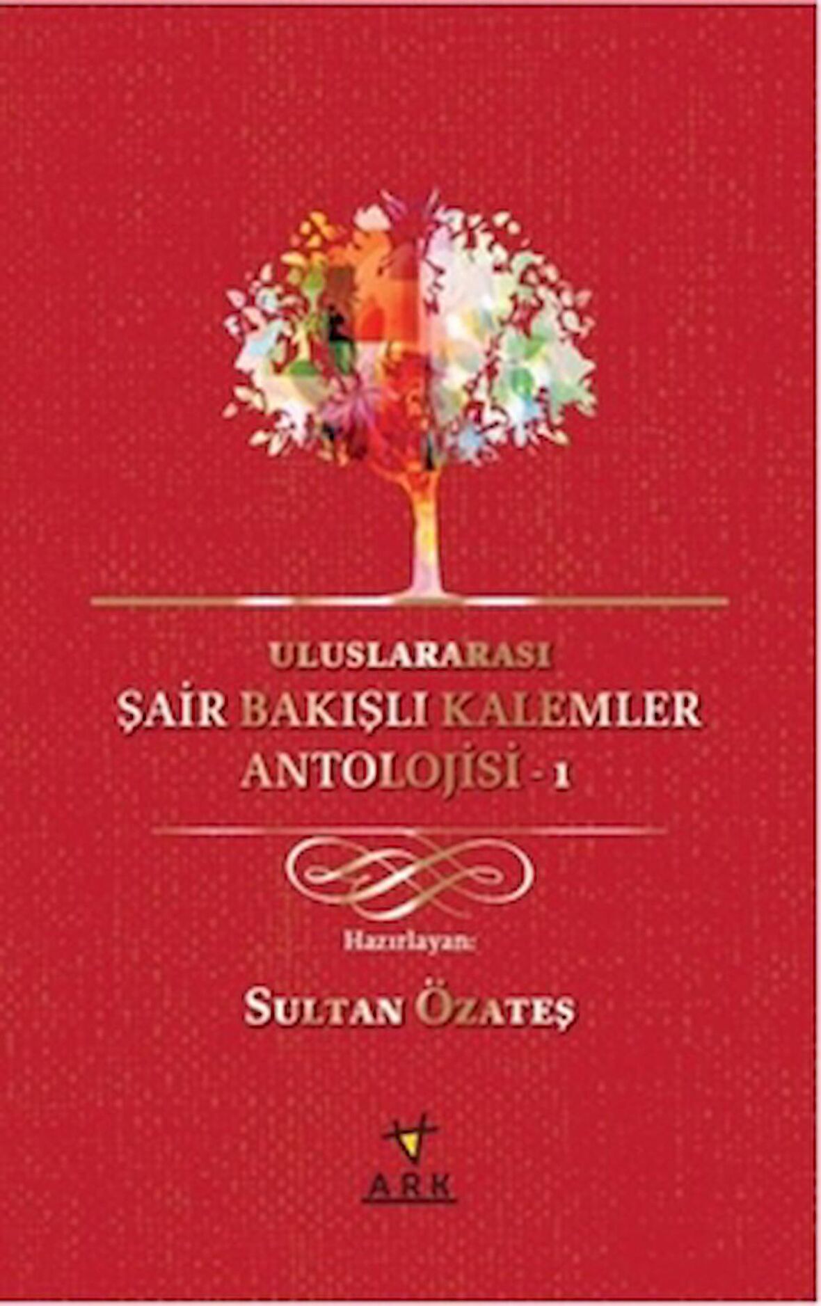 Uluslararası Şair Bakışlı Kalemler Antolojisi - 1