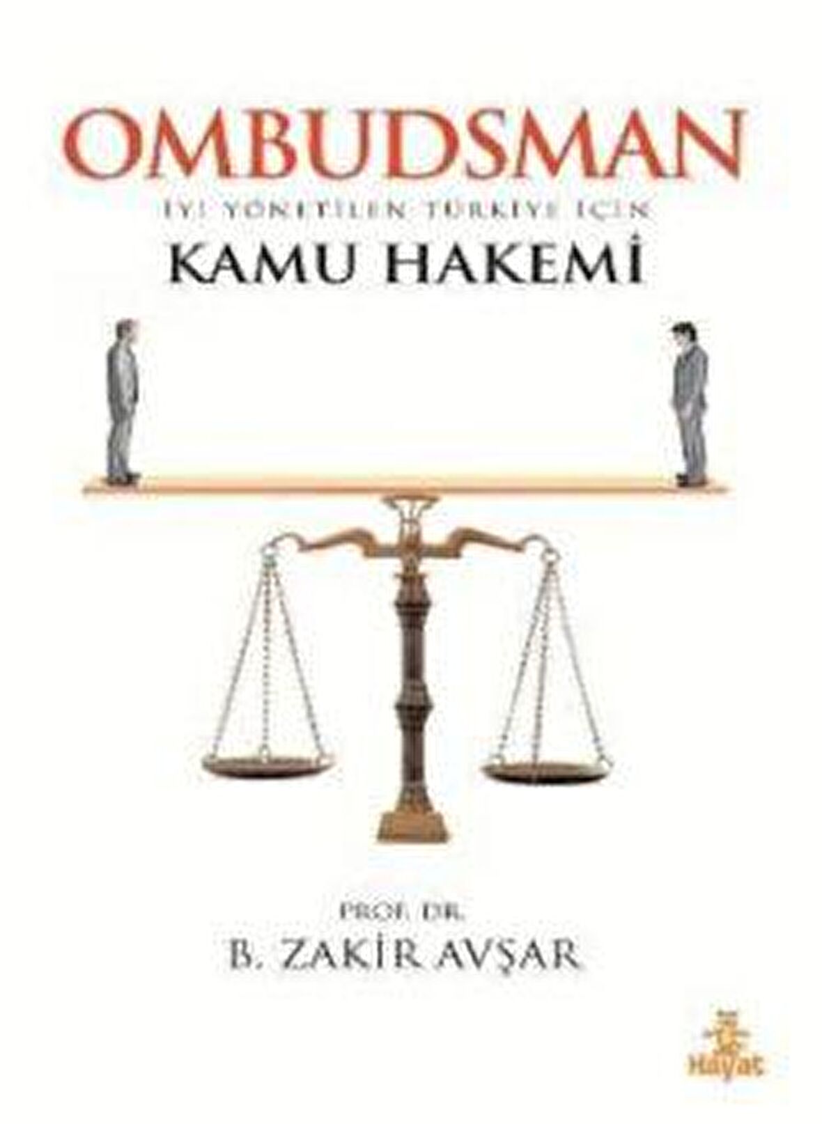 Ombudsman - İyi Yönetilen Türkiye İçin Kamu Hakemi