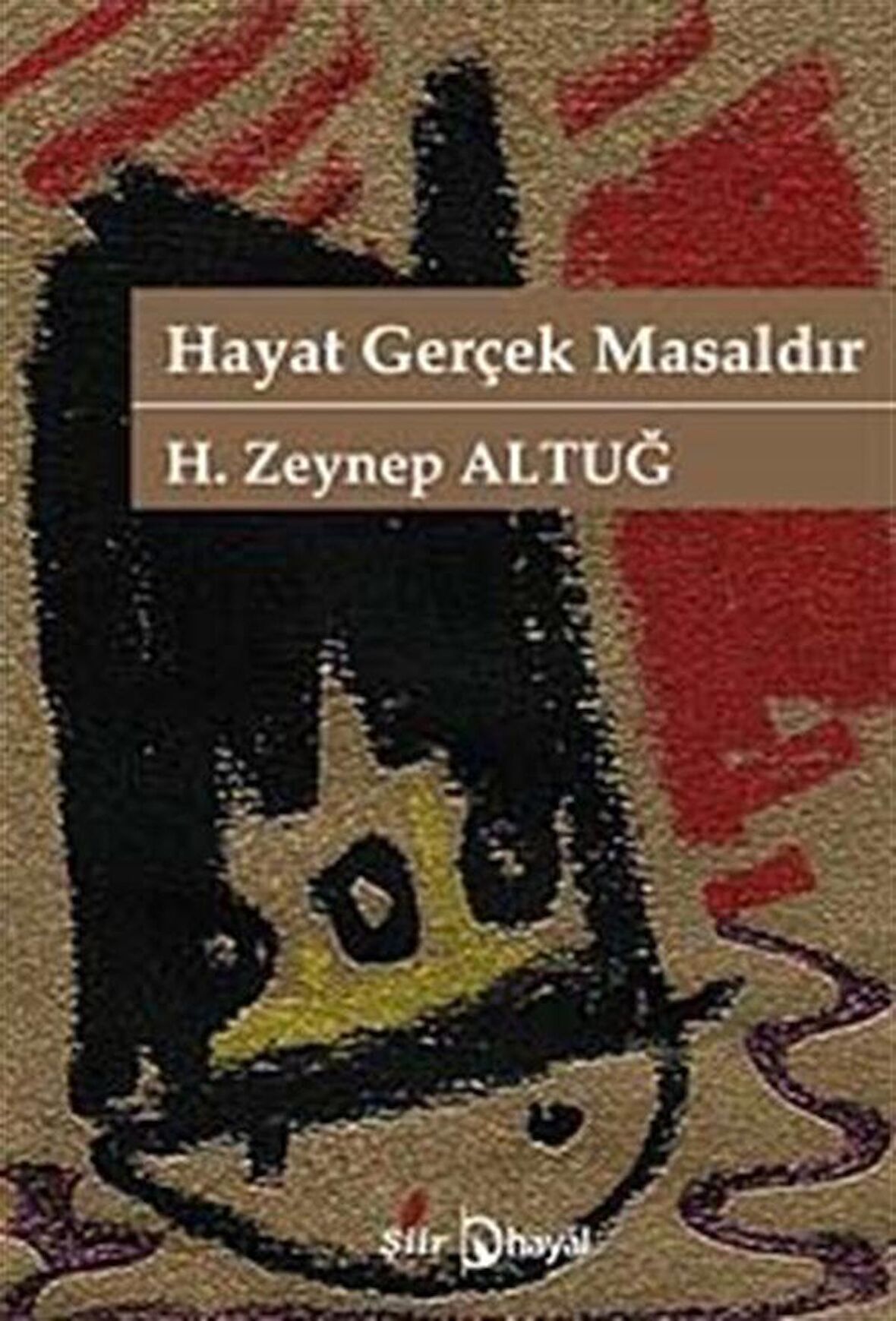 Hayat Gerçek Masaldır