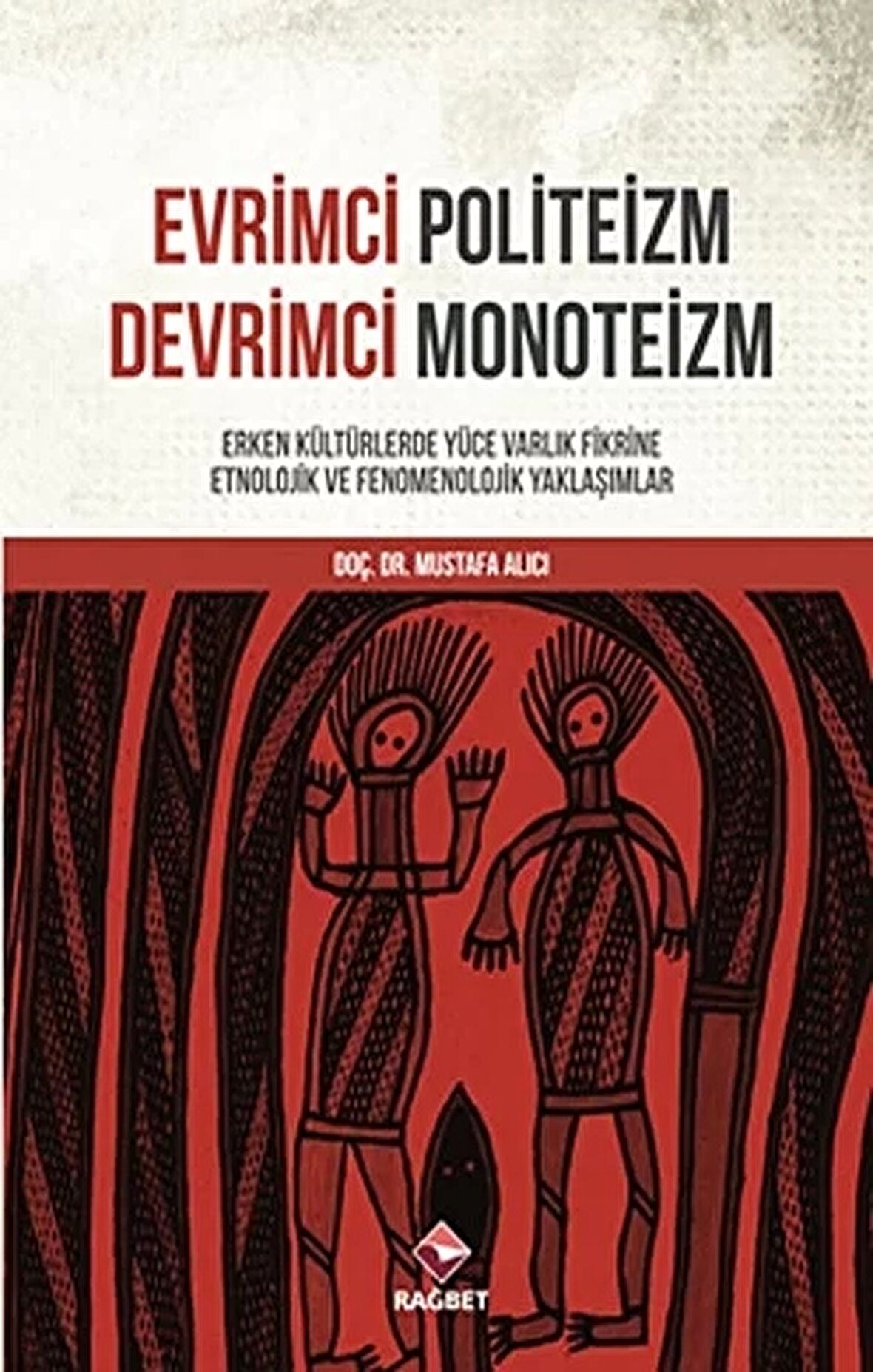 Evrimci Politeizm - Devrimci Monoteizm