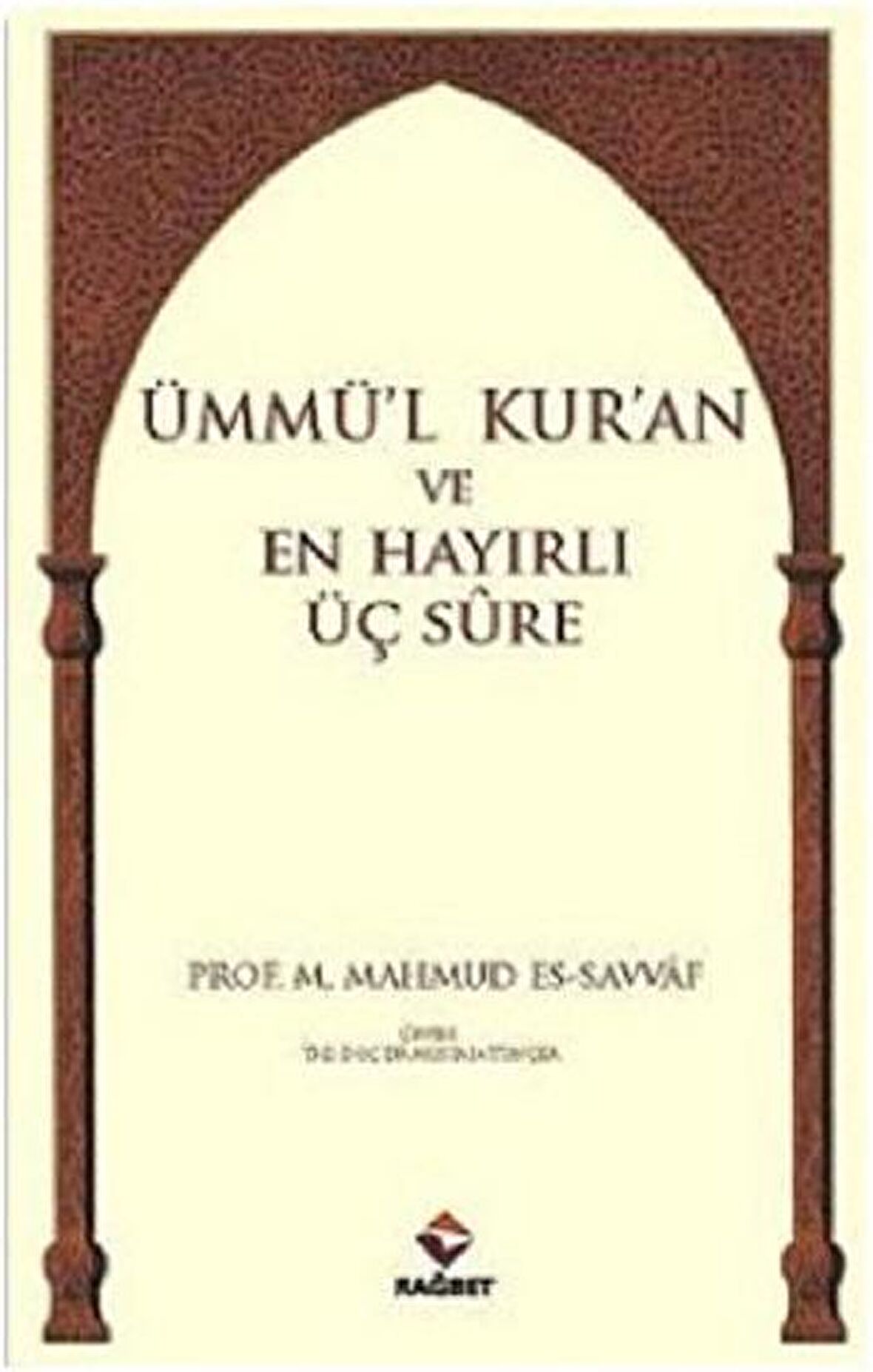 Ümmü'l Kur'an ve En Hayırlı Üç Sure