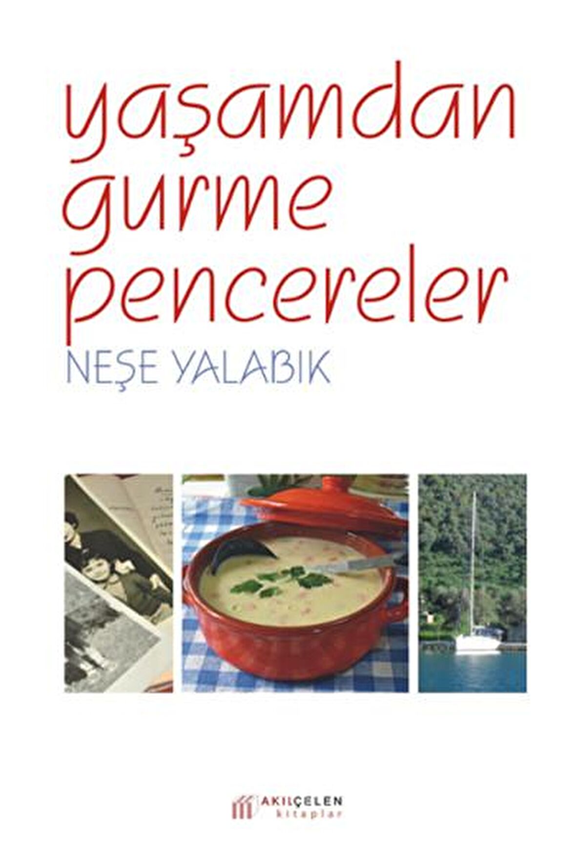 Yaşamdan Gurme Pencereler