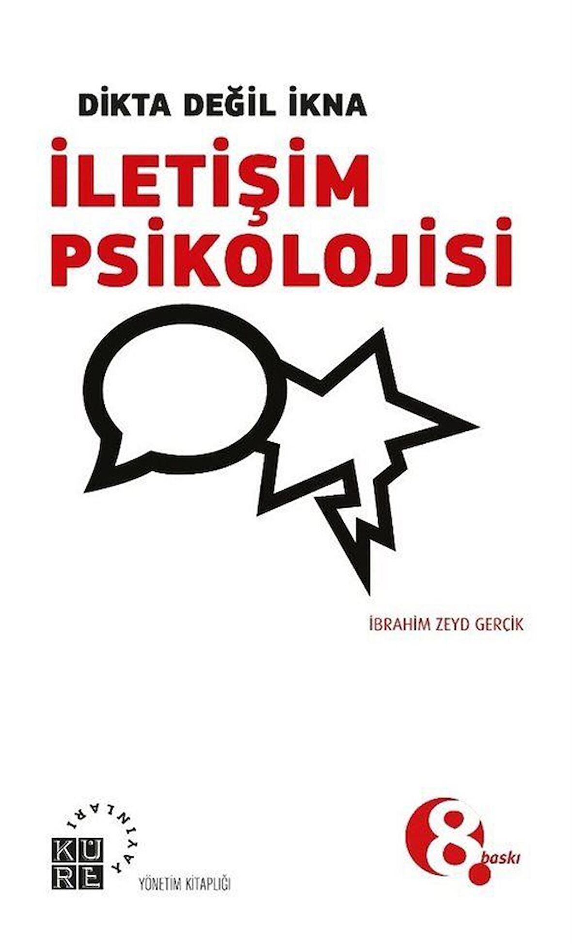 Dikta Değil İkna: İletişim Psikolojisi