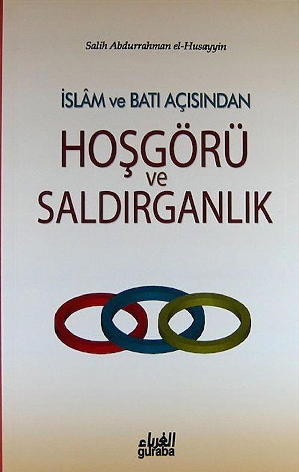 İslam ve Batı Açısından Hoşgörü ve Saldırganlık