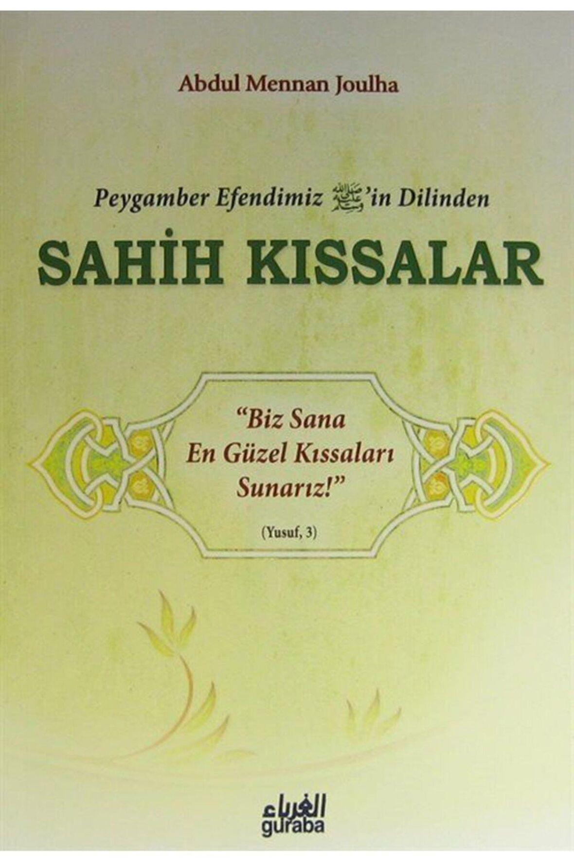 Peygamber Efendim'izin Dilinden Sahih Kıssalar