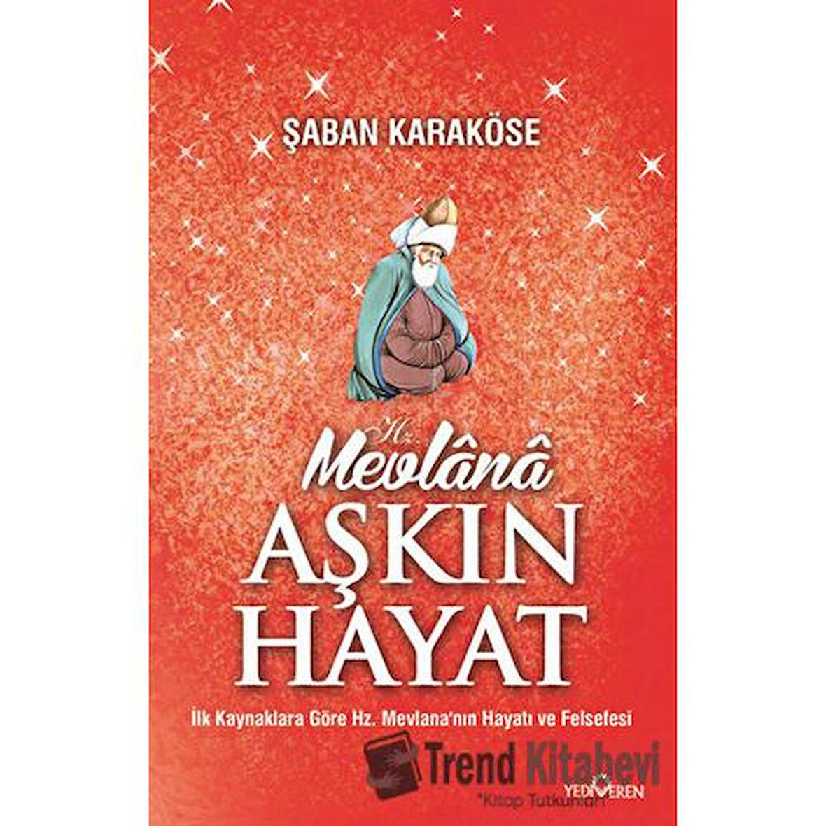 Mevlana Aşkın Hayat