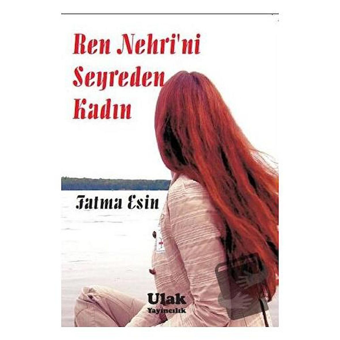 Ren Nehri'ni Seyreden Kadın