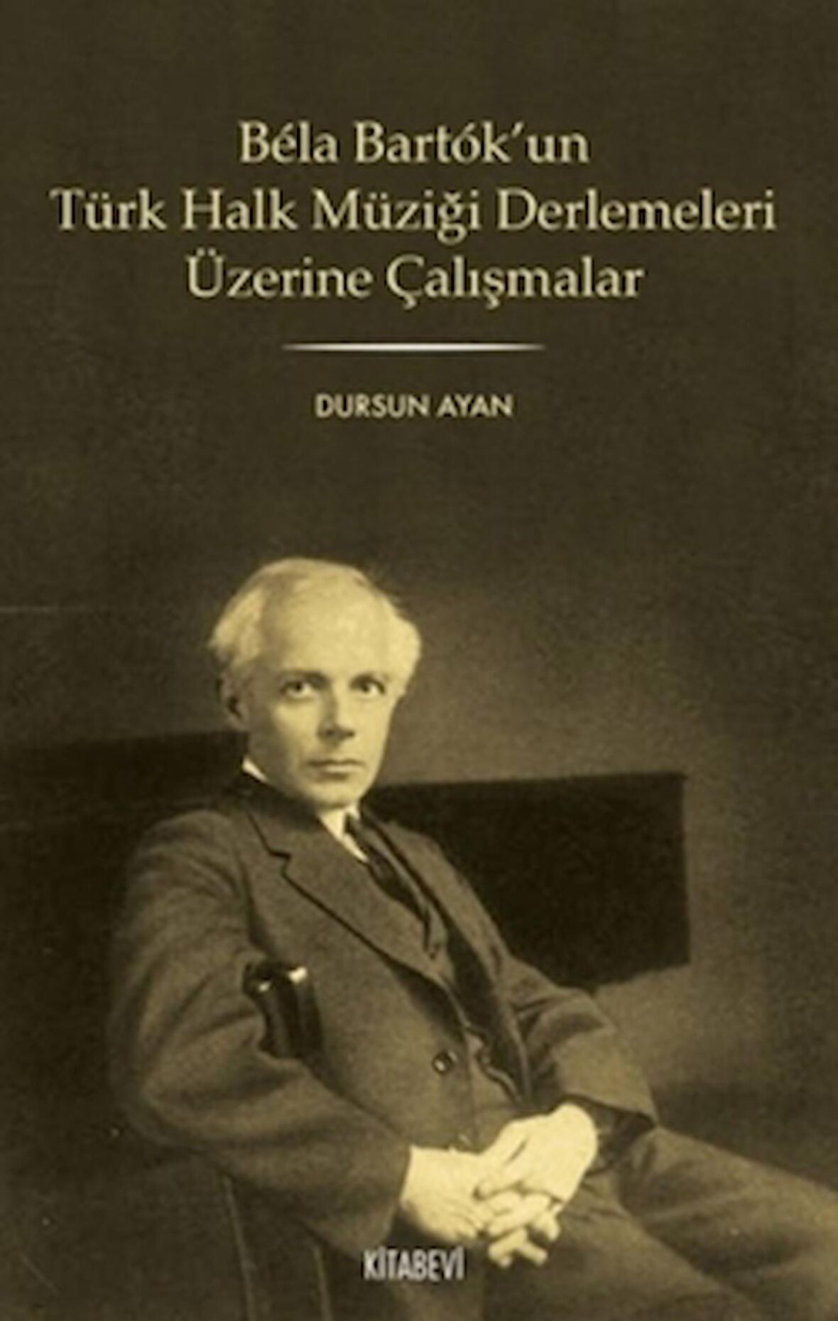 Bela Bartok’un Türk Halk Müziği Derlemesi Üzerine Çalışmalar