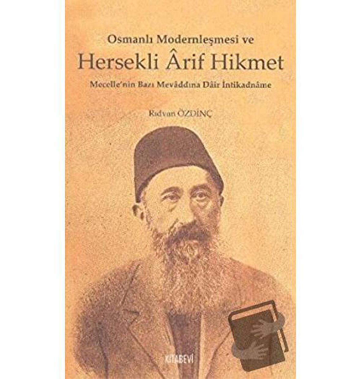 Osmanlı Modernleşmesi ve Hersekli Arif Hikmet