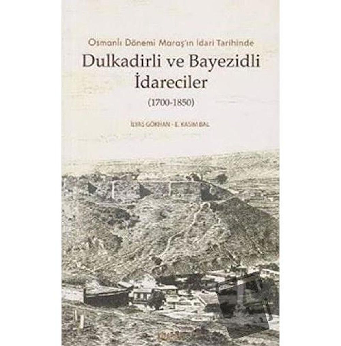 Dulkadirli ve Beyazidli İdareciler (1700-1850)