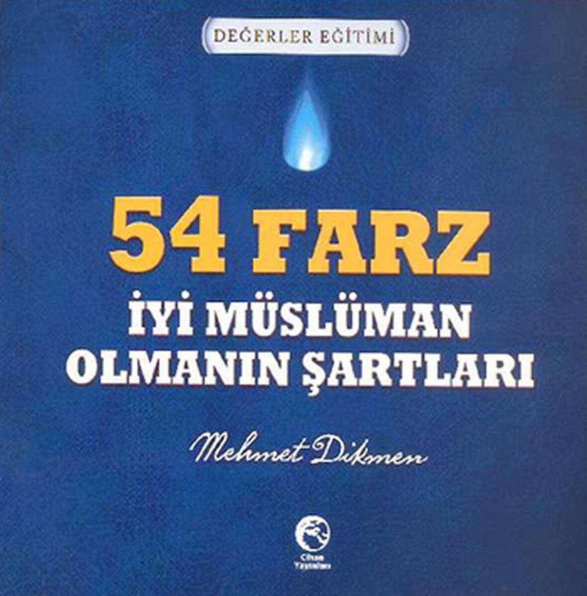 54 Farz - İyi Müslüman Olmanın Şartları