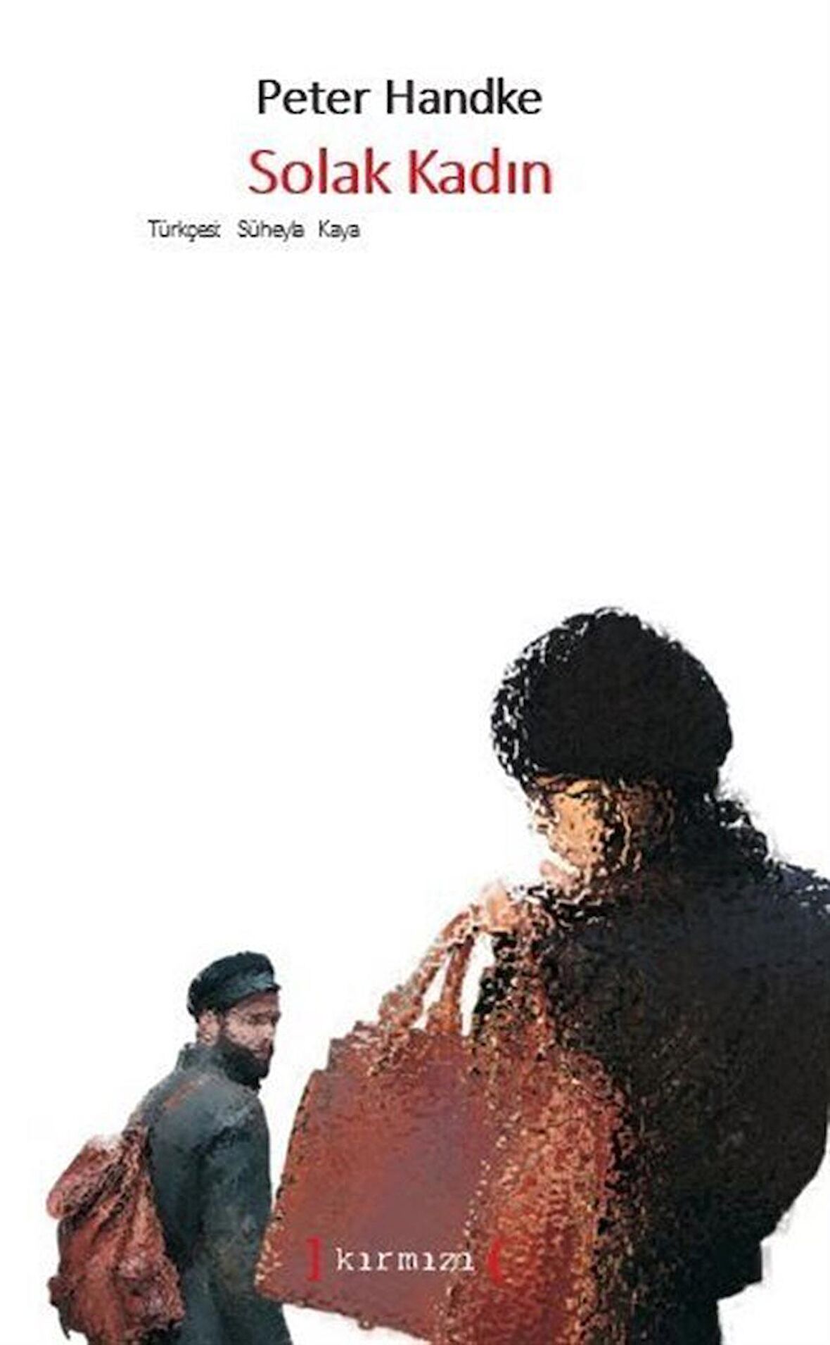 Solak Kadın / Peter Handke