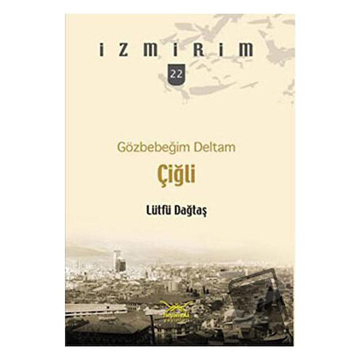 Gözbebeğim Deltam: Çiğli