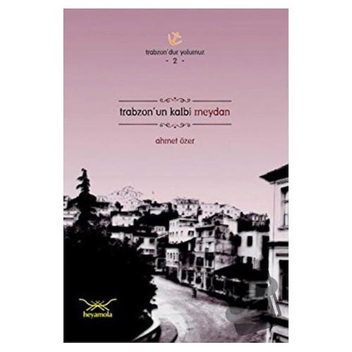 Trabzon’un Kalbi Meydan