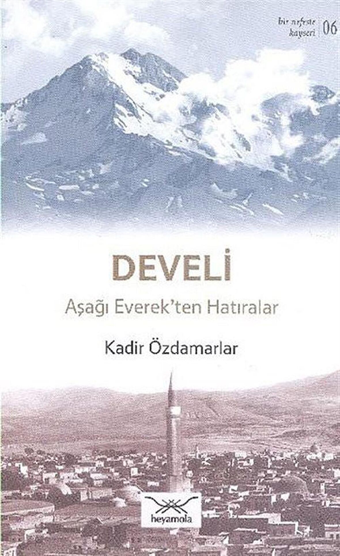 Develi Aşağı Everek’ten Hatıralar