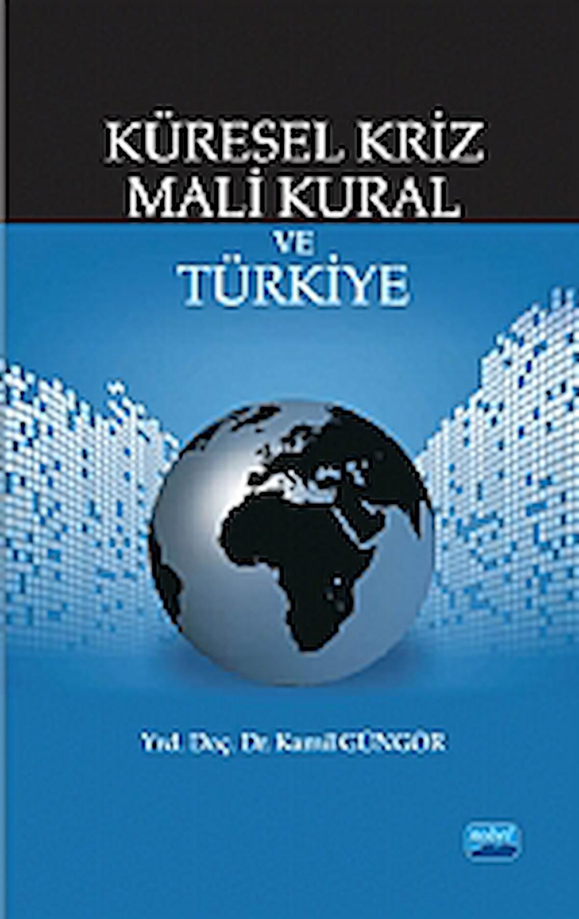 Küresel Kriz Mali Kural ve Türkiye