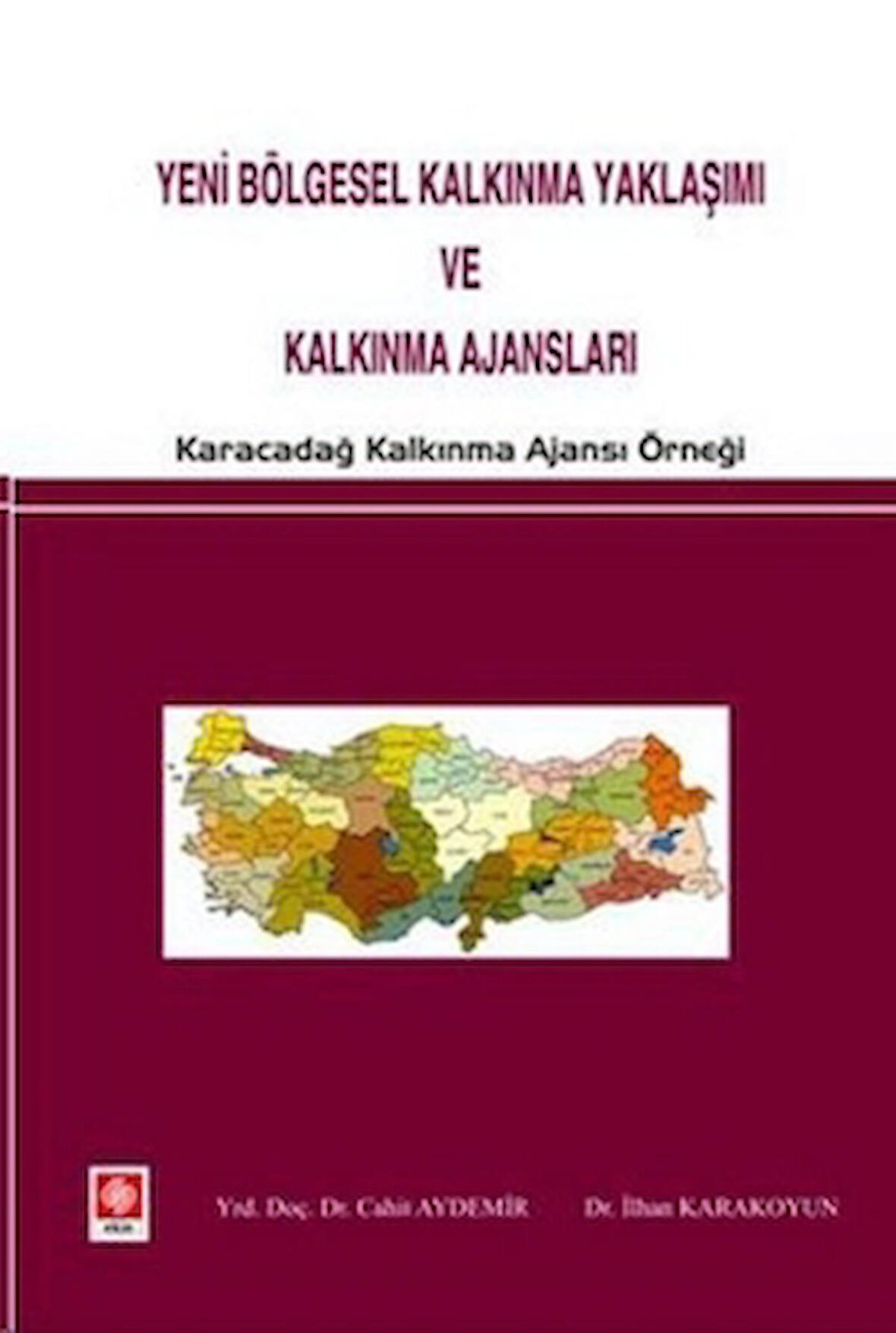 Yeni Bölgesel Kalkınma Yaklaşımı ve Kalkınma Ajansları