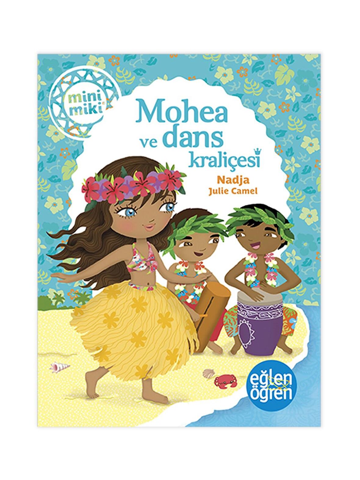 Minimiki - Mohea ve Dans Kraliçesi