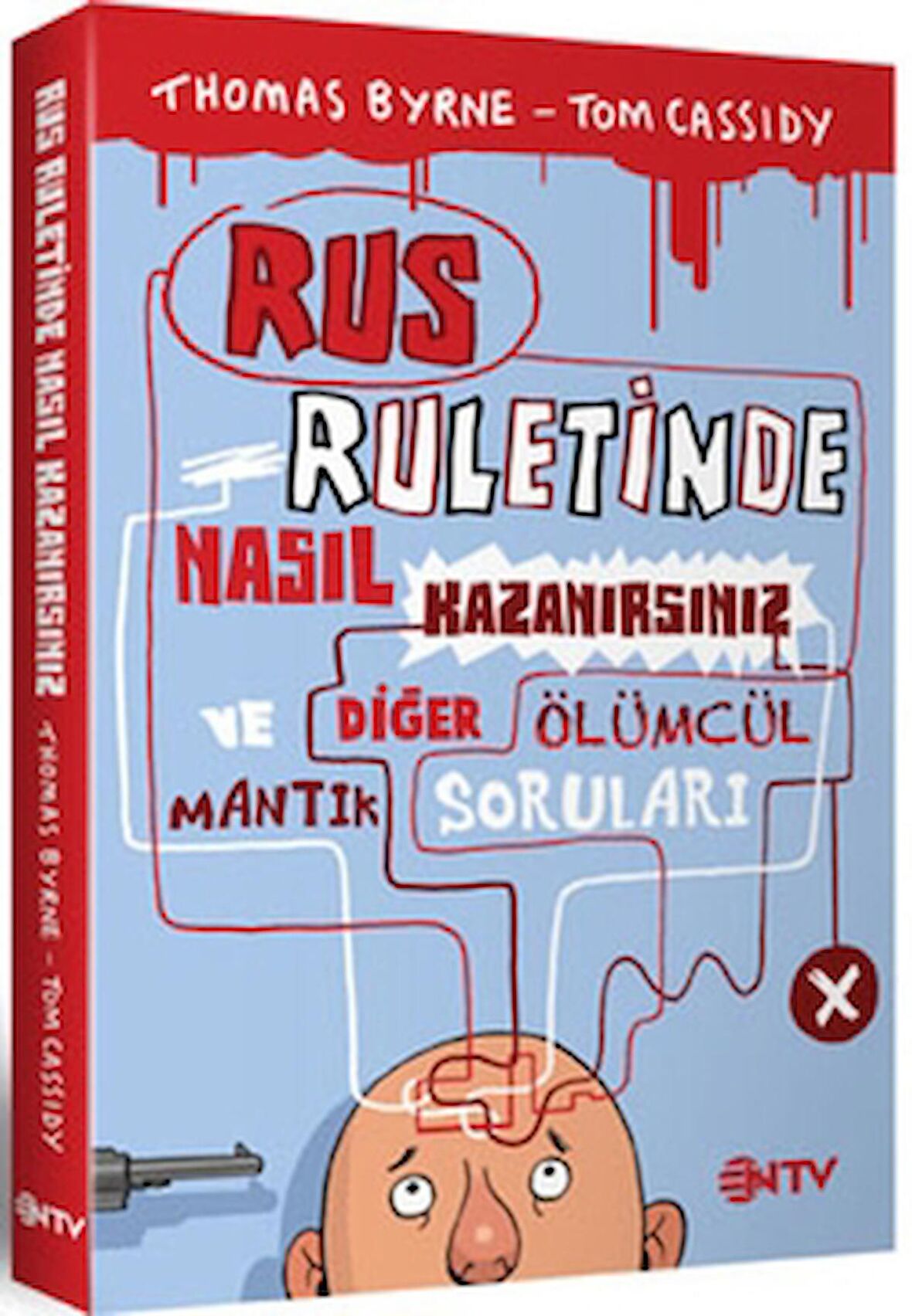 Rus Ruletinde Nasıl Kazanırsınız ve Diğer Ölümcül Mantık Soruları