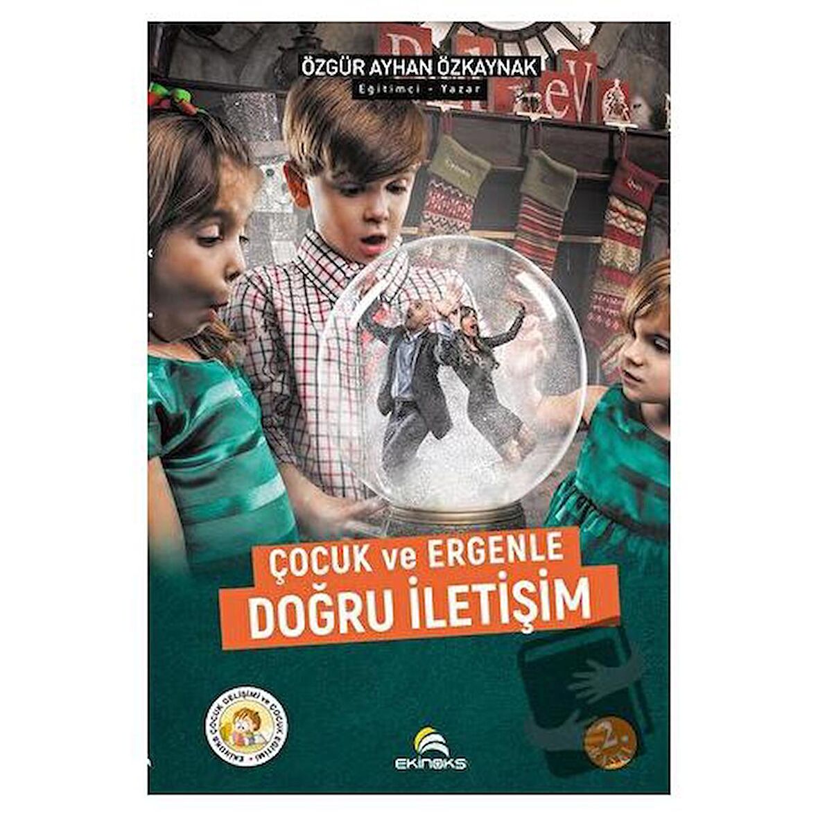 Çocuk ve Ergenle Doğru İletişim