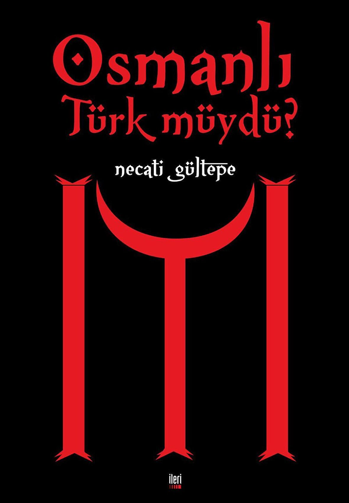 Osmanlı Türk müydü?