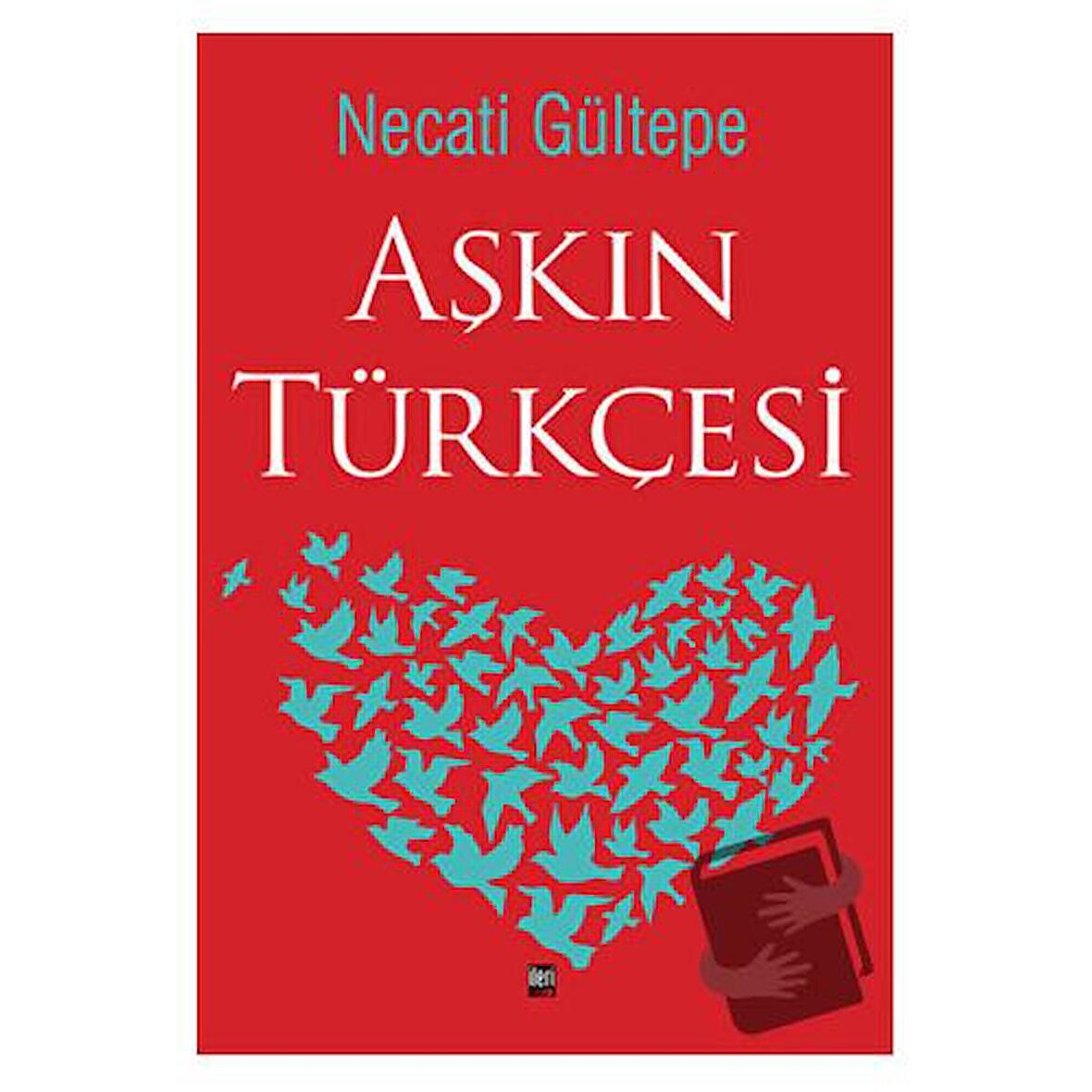 Aşkın Türkçesi