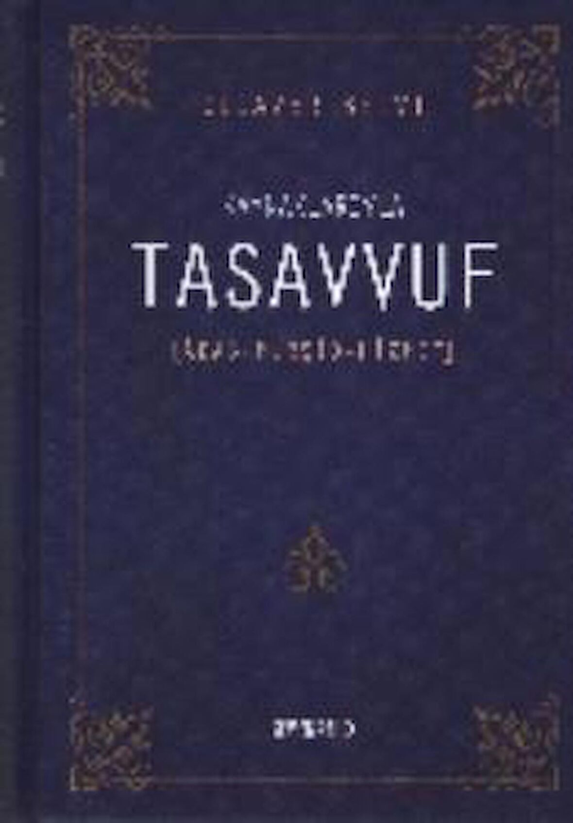 Kaynaklarıyla Tasavvuf