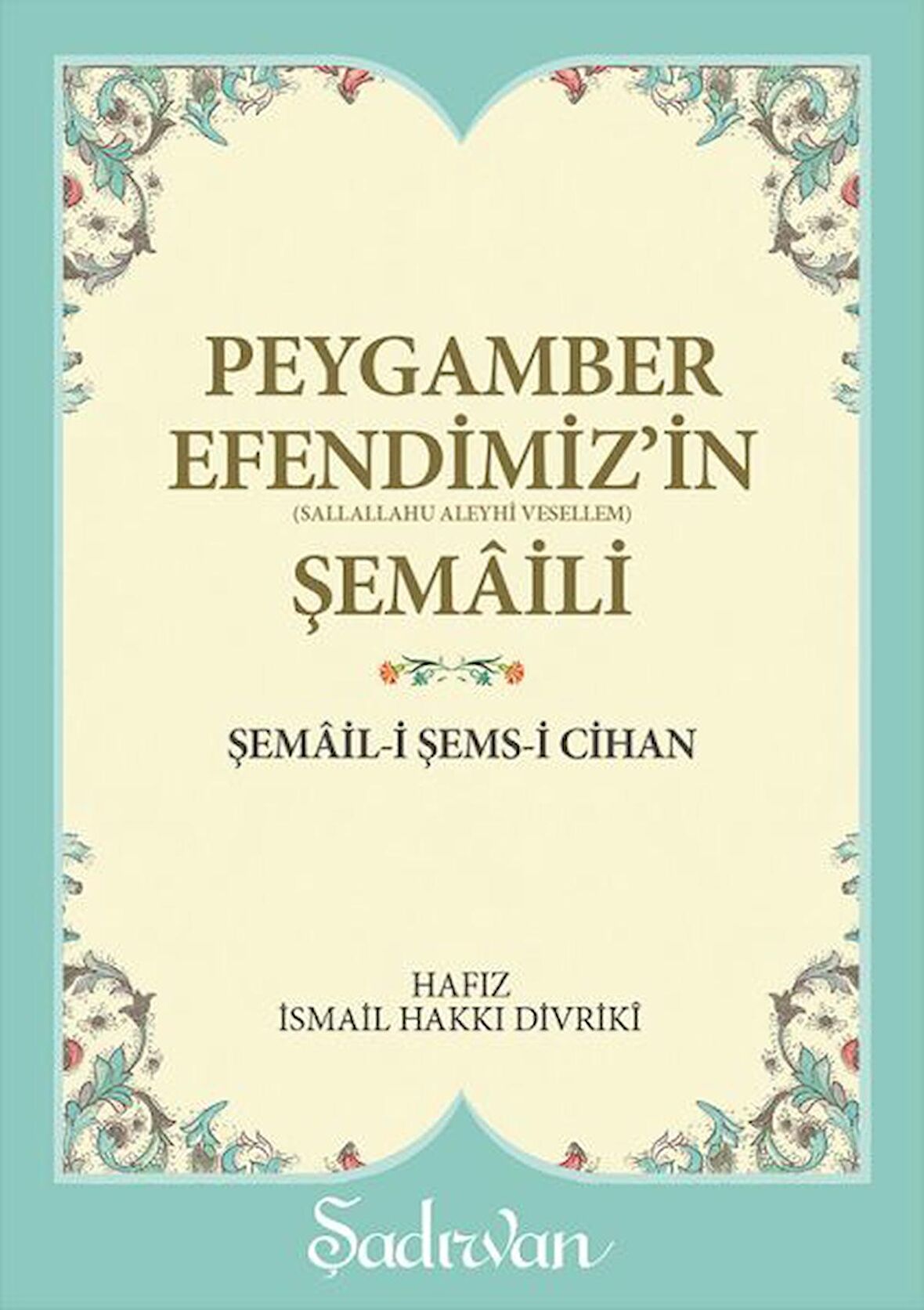 Peygamber Efendimiz’den Dualar