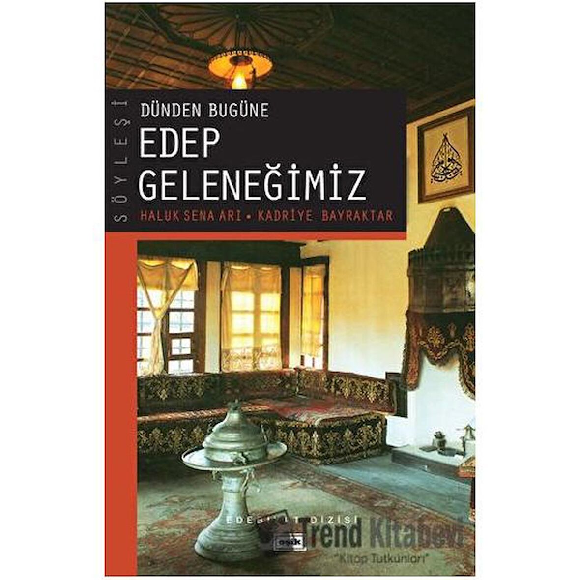 Dünden Bugüne Edep Geleneğimiz