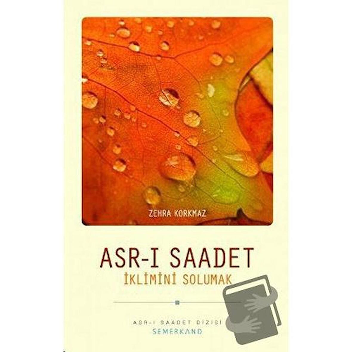 Asr-ı Saadet İklimini Solumak