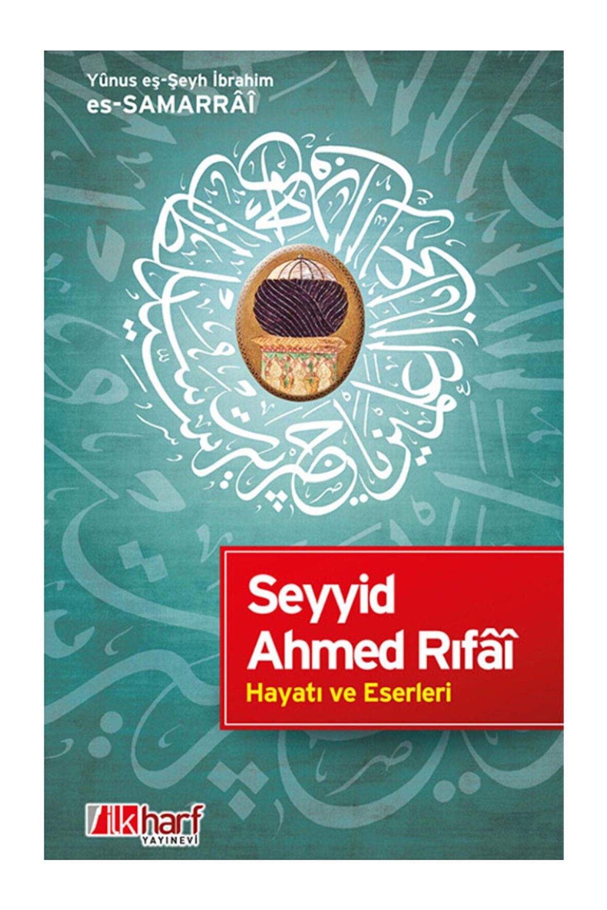 Seyyid Ahmed Rıfai Hayatı Ve Eserleri