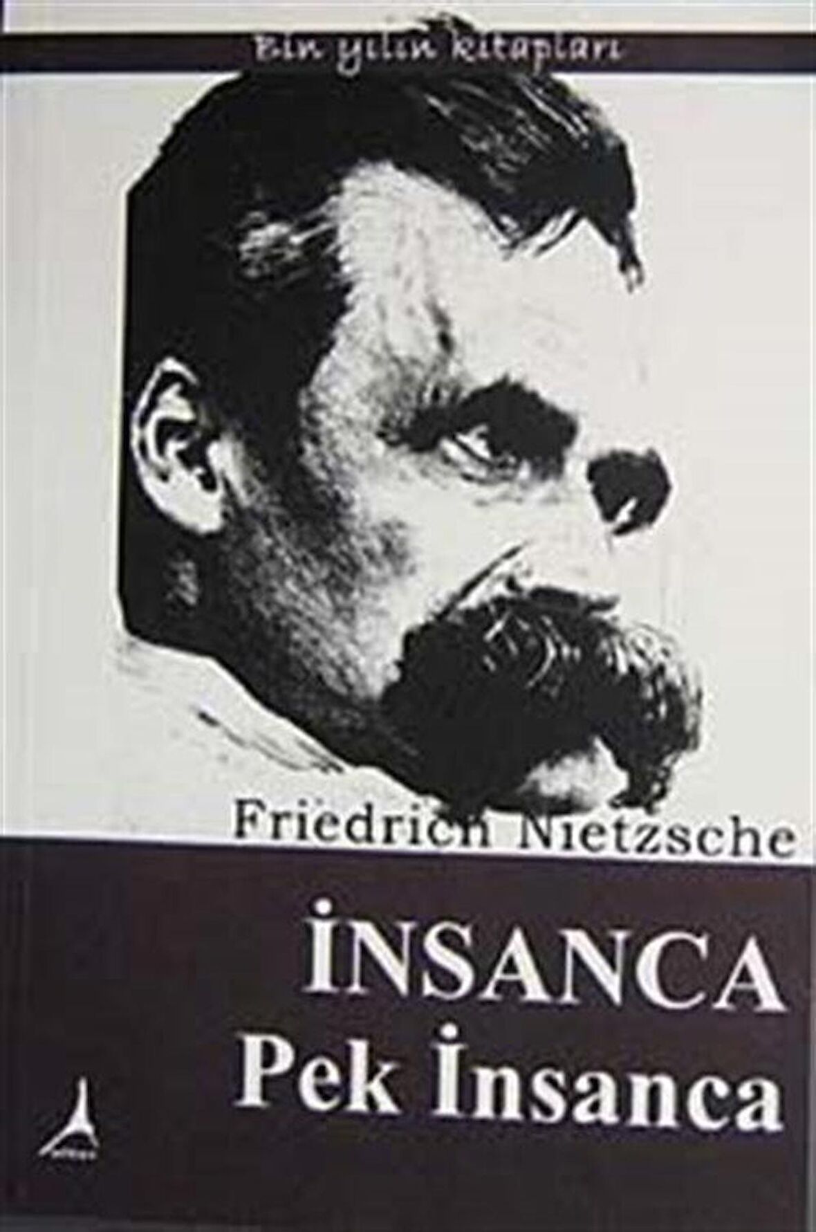 İnsanca Pek İnsanca / Friedrich Nietzsche