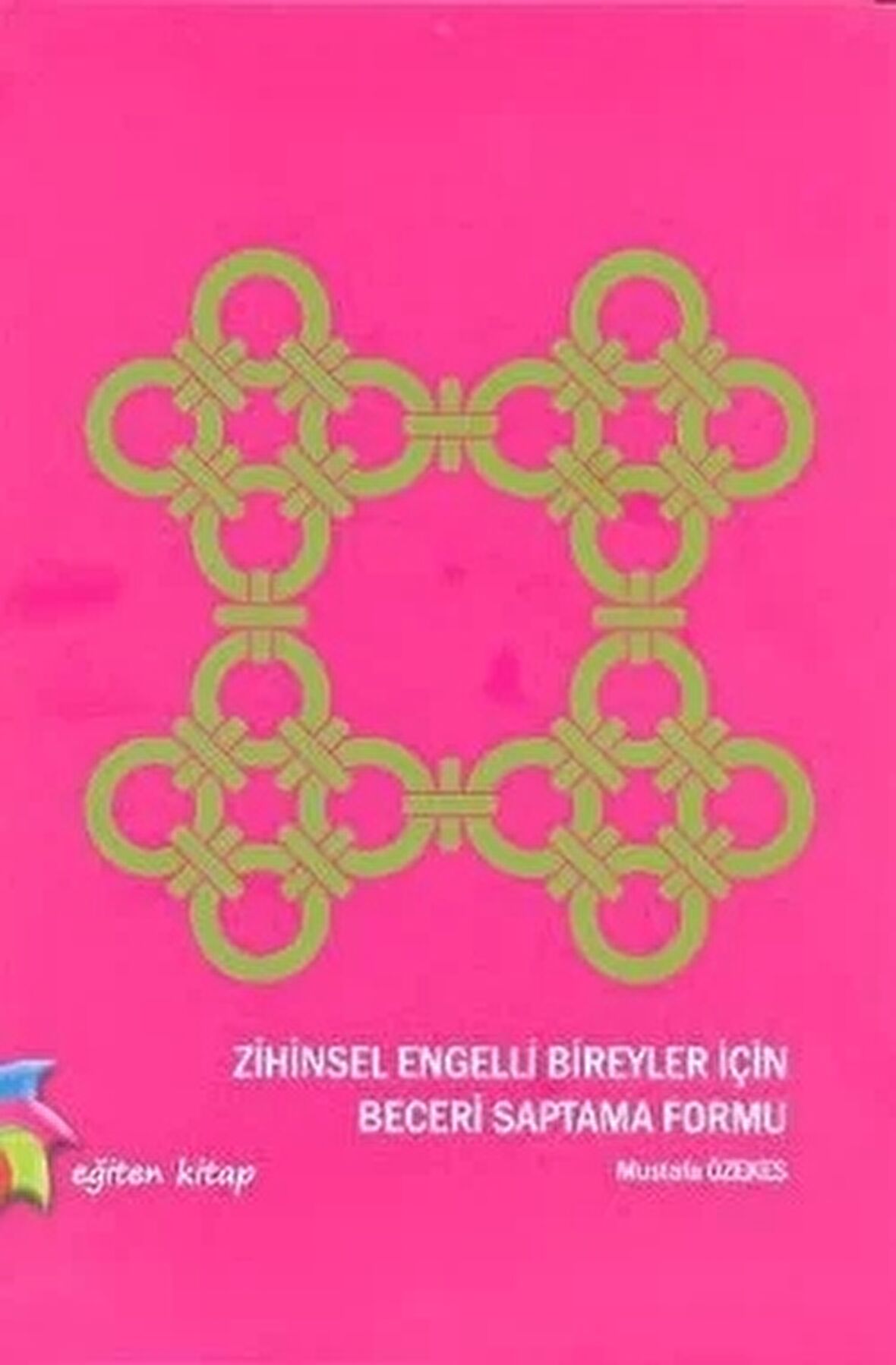 Zihinsel Engelli Bireyler İçin Beceri Saptama Formu