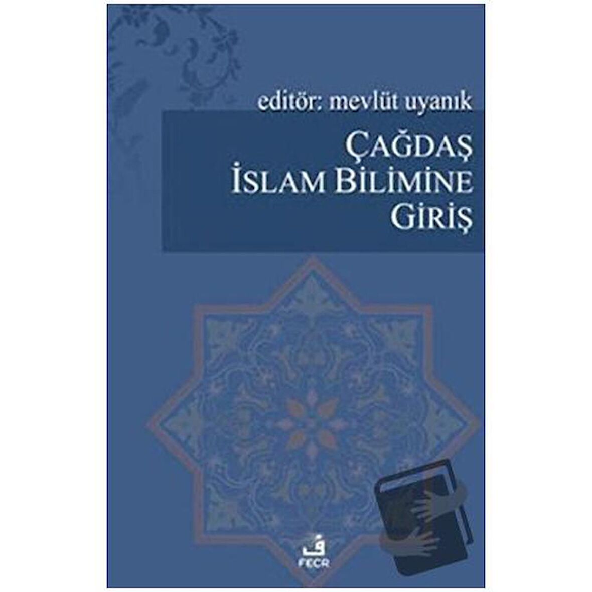 Çağdaş İslam Bilimine Giriş