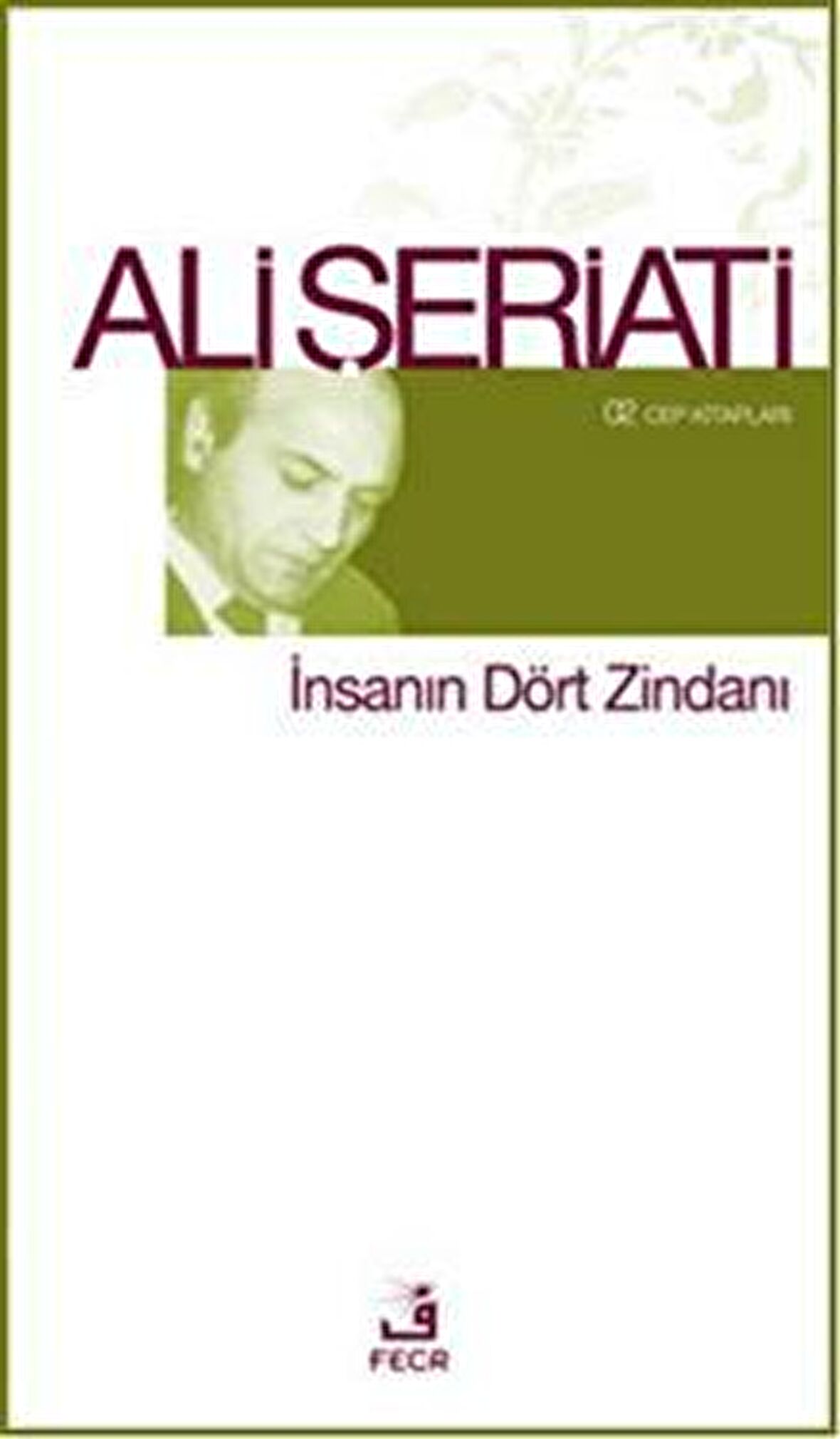 İnsanın Dört Zindanı