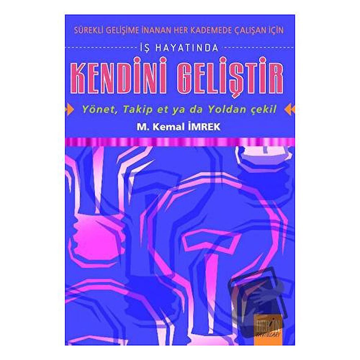 İş Hayatında Kendini Geliştir