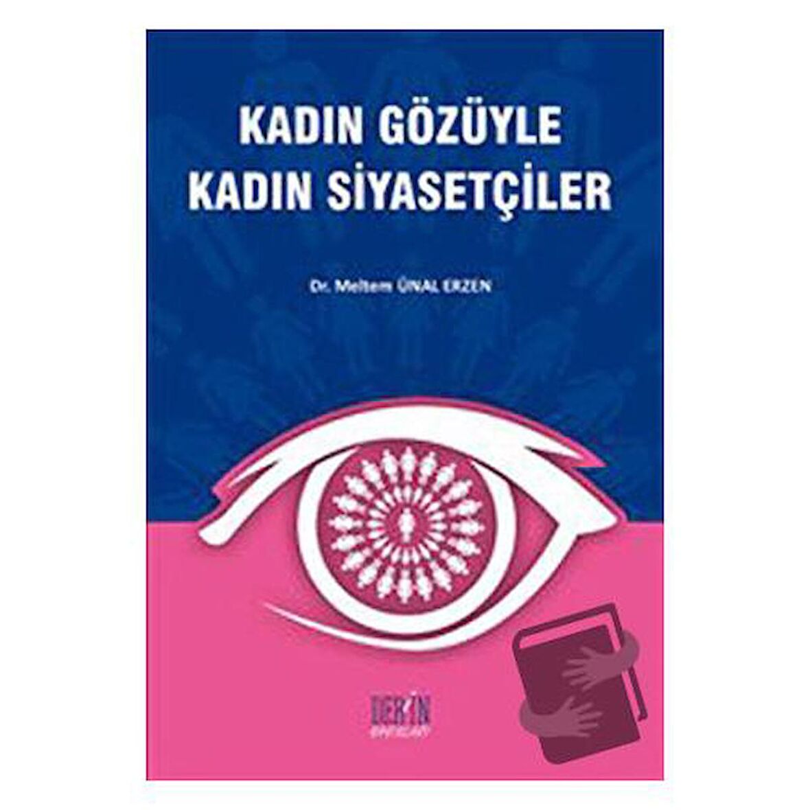 Kadın Gözüyle Kadın Siyasetçiler