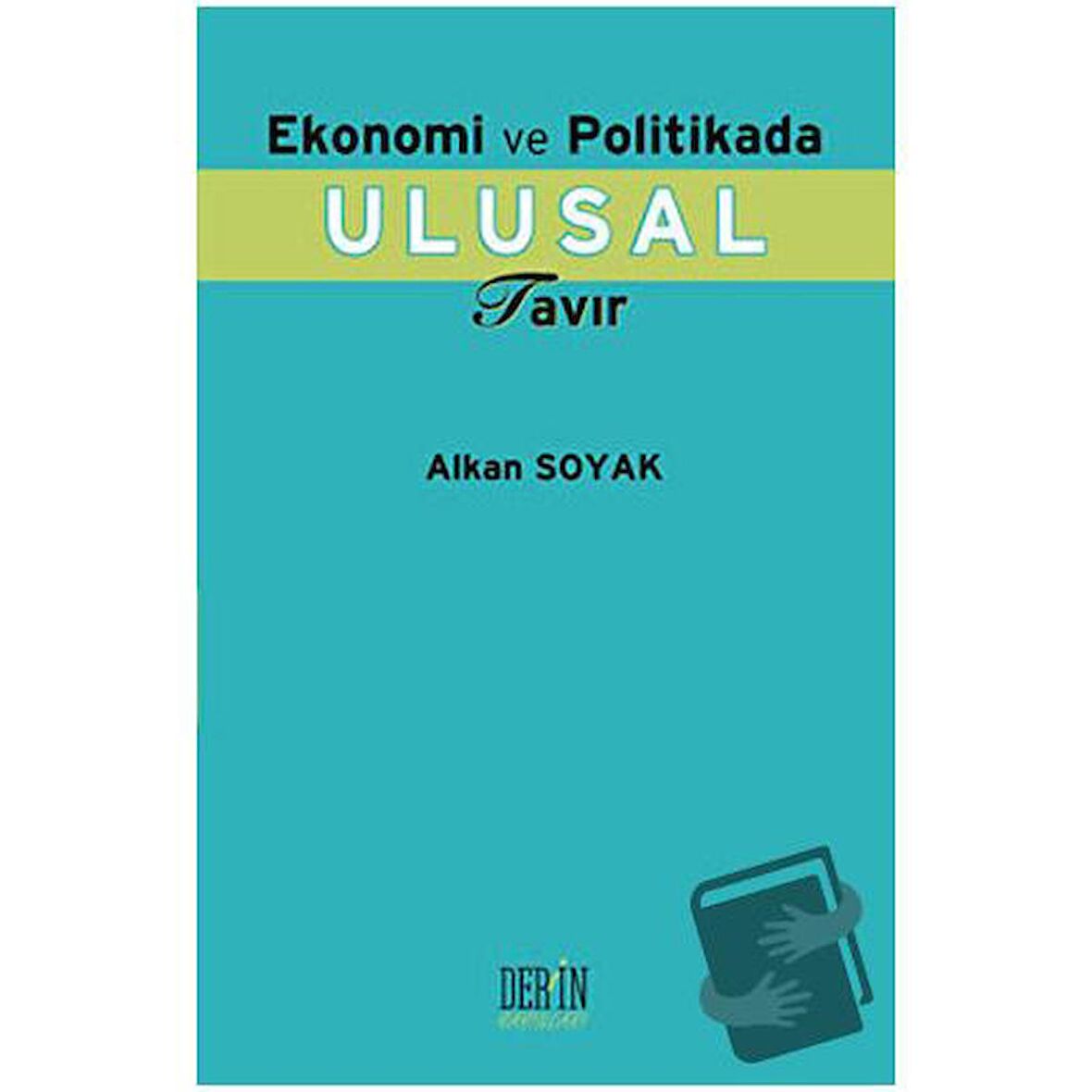 Ekonomi ve Politika Ulusal Tavır