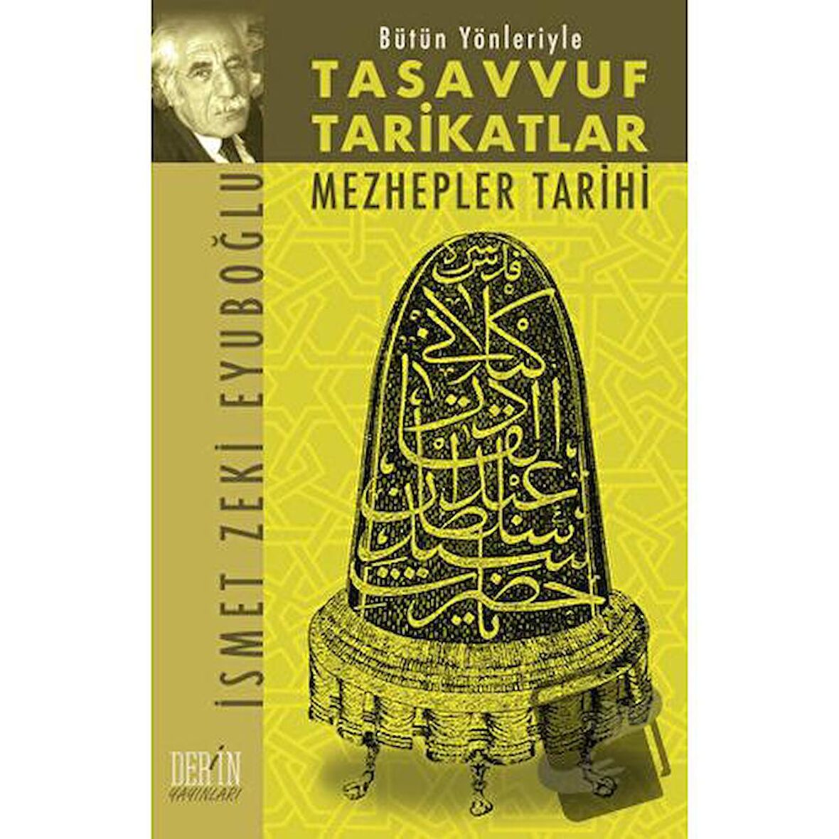 Bütün Yönleriyle Tasavvuf Tarikatlar Mezhepler Tarihi