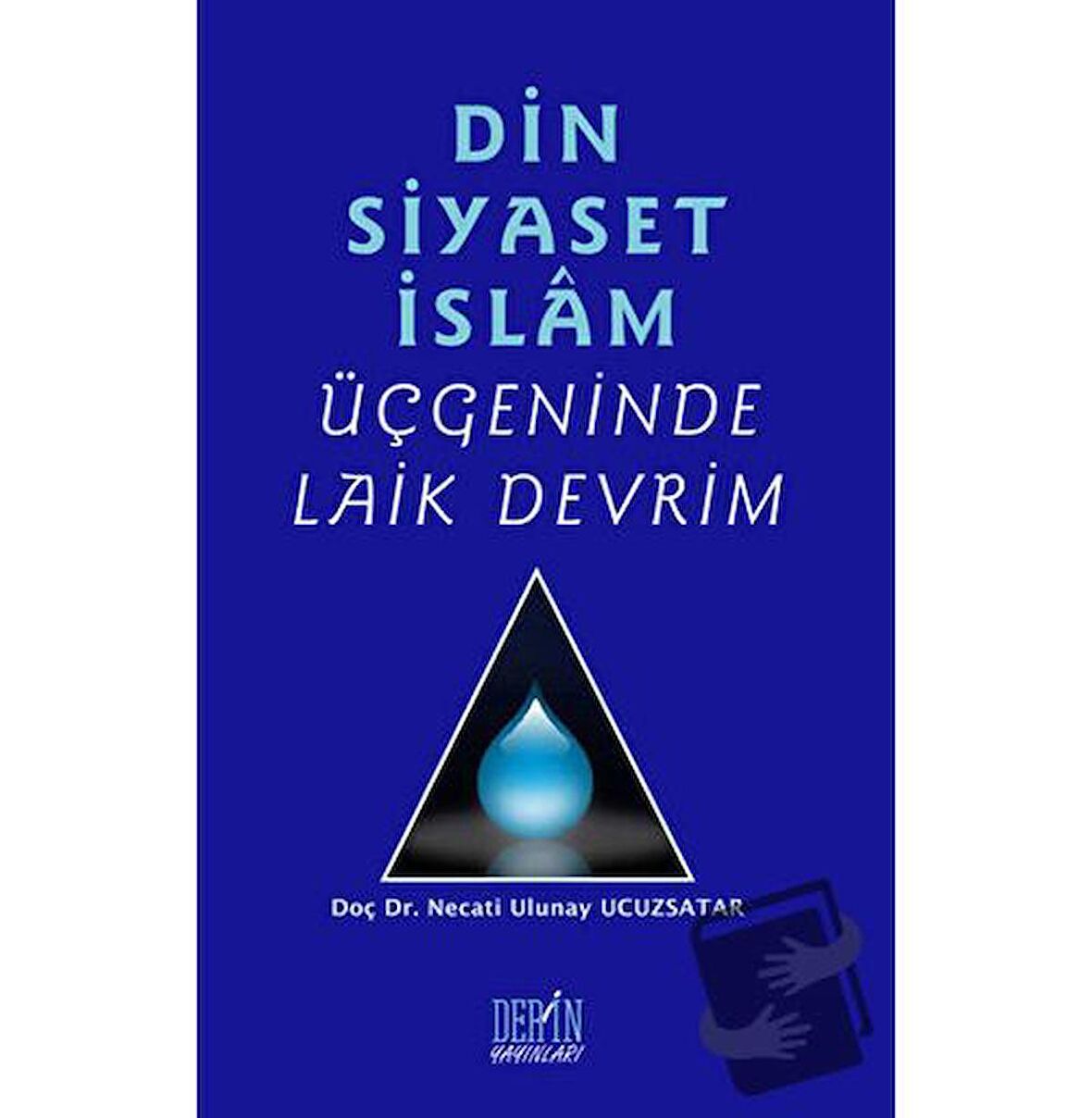 Din Siyaset İslam Üçgeninde Laik Devrim