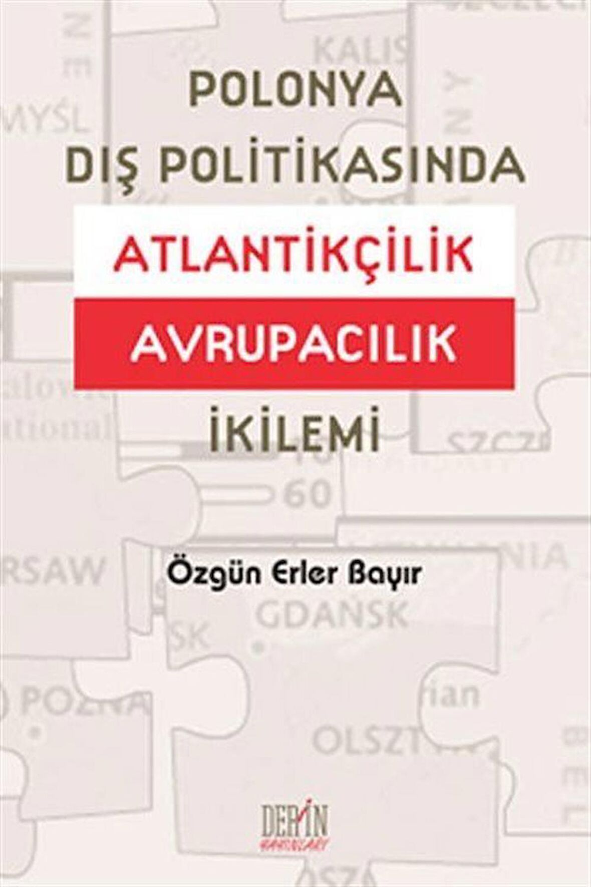 Polonya Dış Politikasında Atlantikçilik Avrupacılık İkilemi