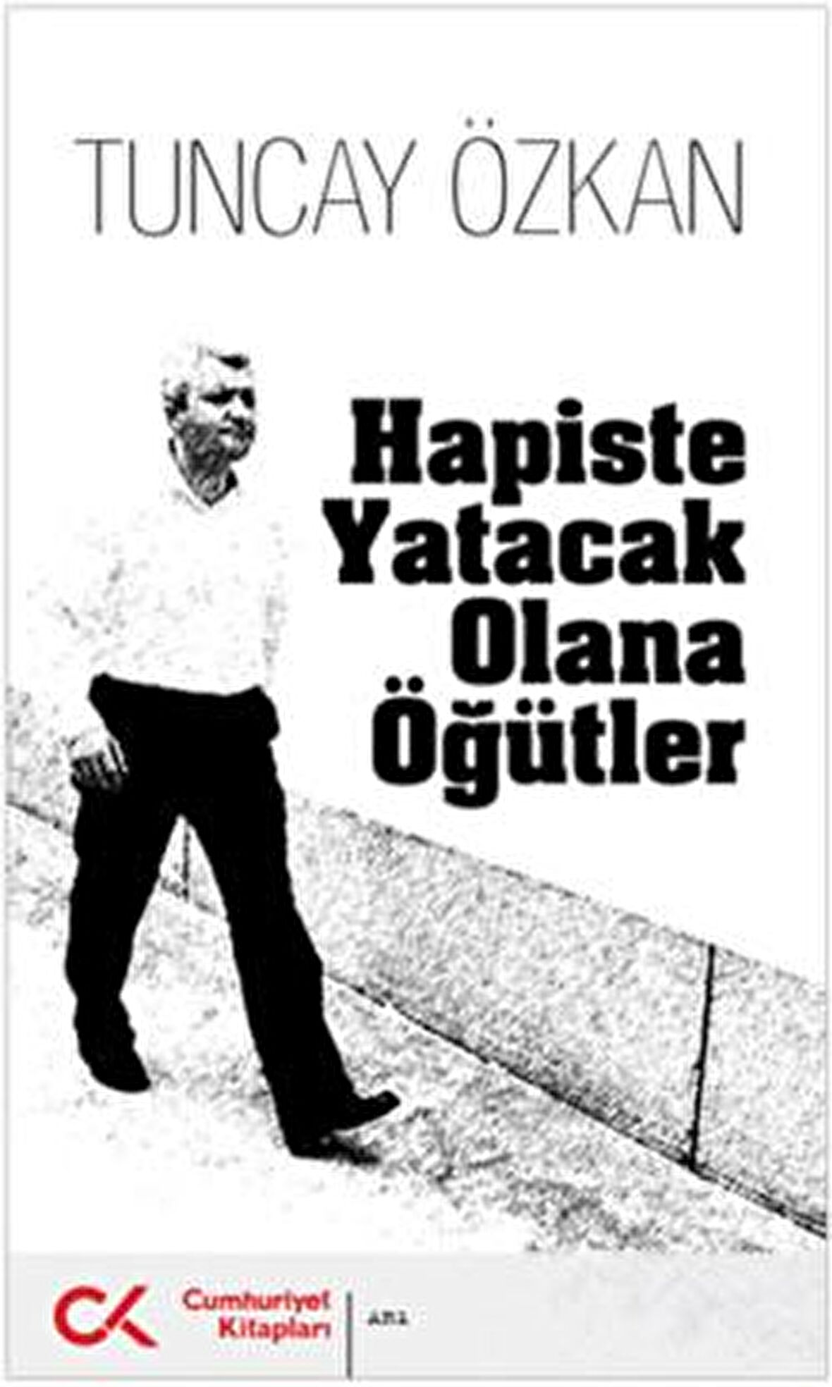 Hapiste Yatacak Olana Öğütler