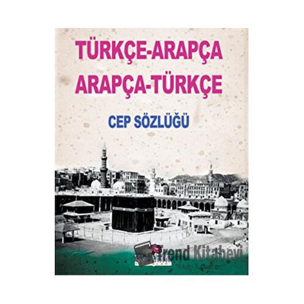 Türkçe-Arapça / Arapça-Türkçe Cep Sözlüğü